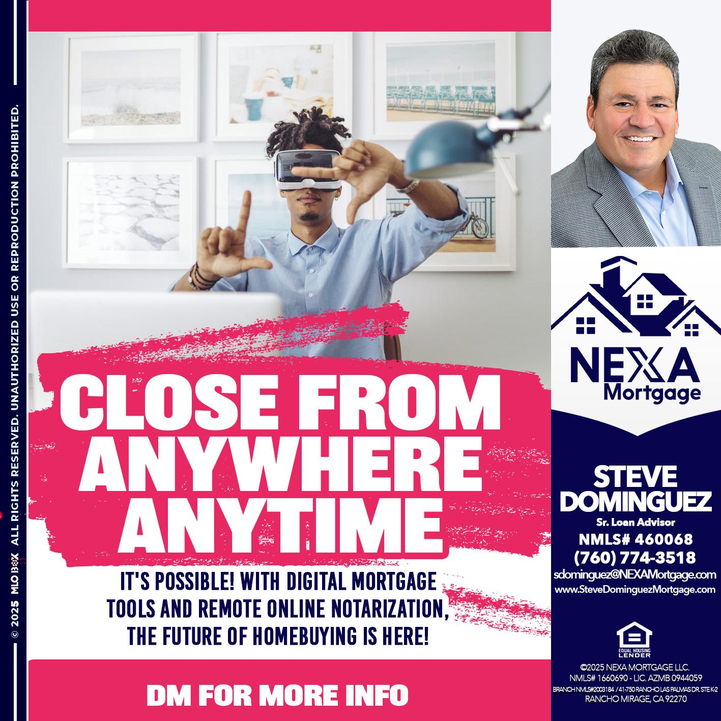 CLOSE FROM - Steve Dominguez -Senior Loan Advisor