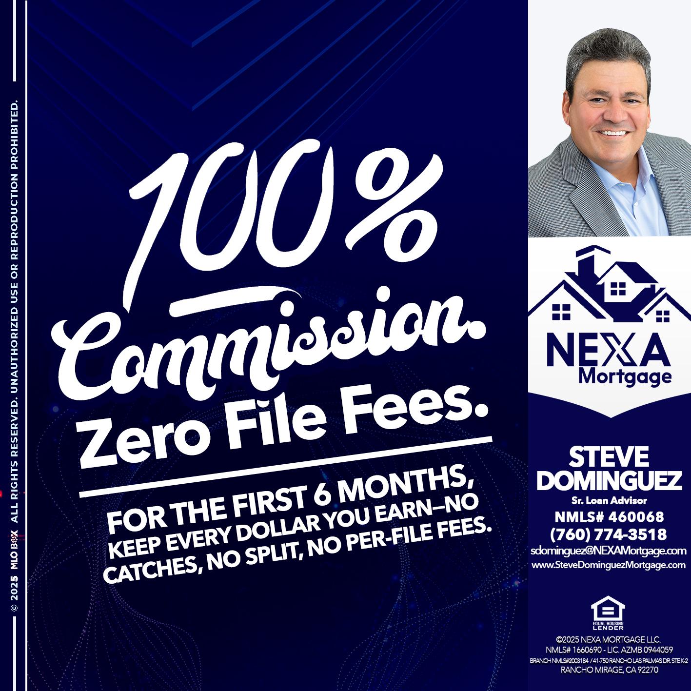 100% COMMISSION - Steve Dominguez -Senior Loan Advisor