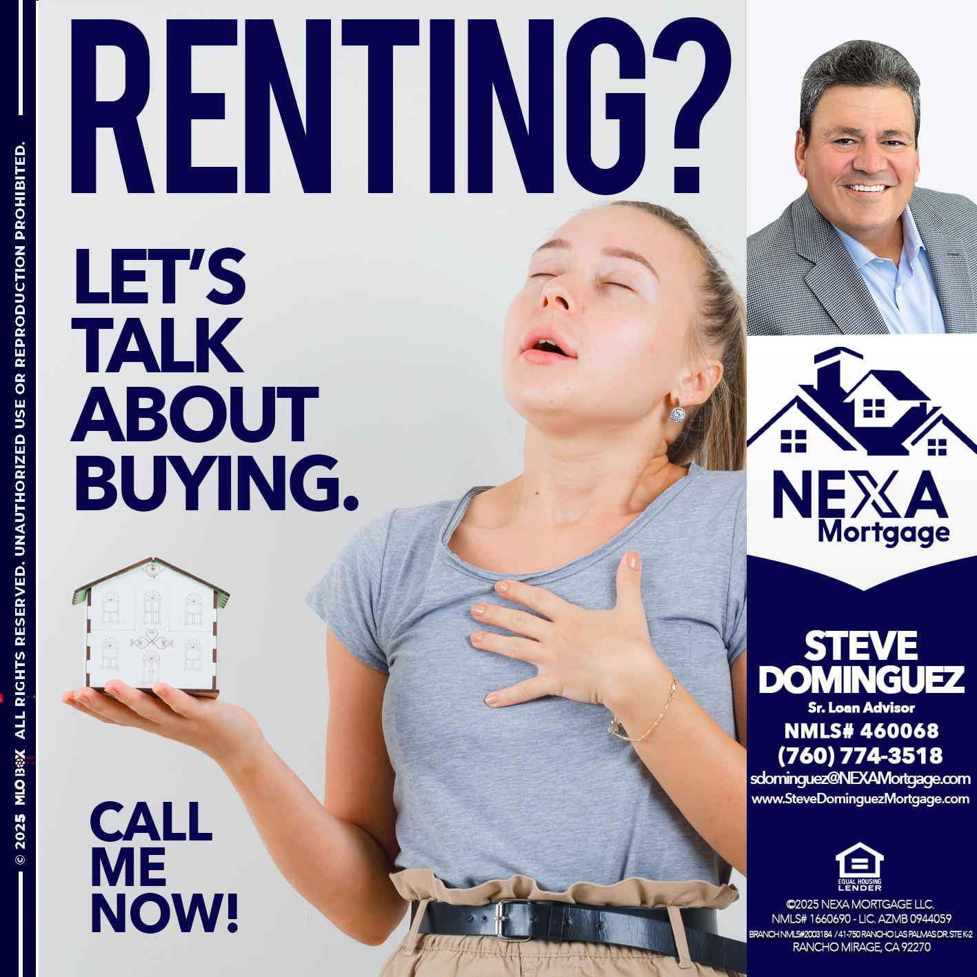 RENTING? - Steve Dominguez -Senior Loan Advisor