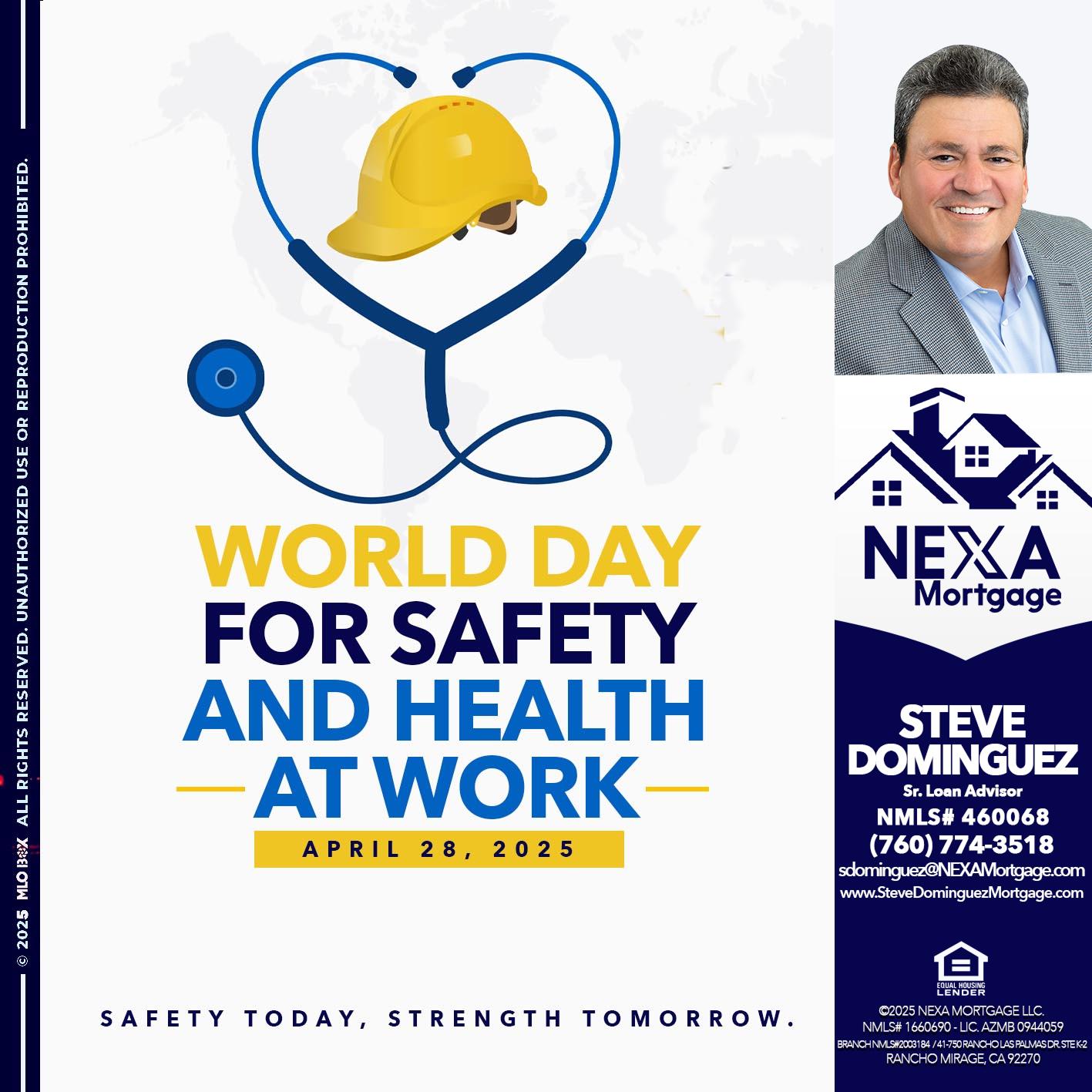 WORLD DAY SAFETY AND HEALTH - Steve Dominguez -Senior Loan Advisor