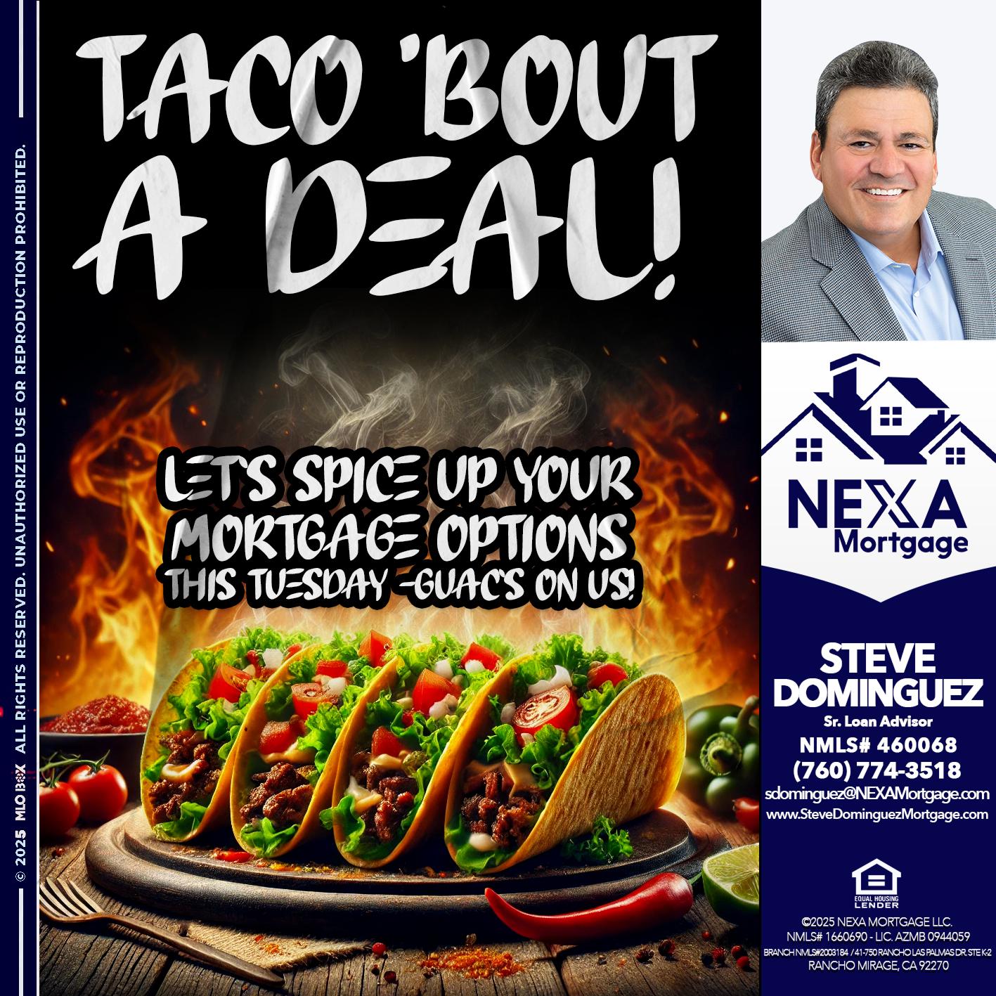 TACO BOUT - Steve Dominguez -Senior Loan Advisor