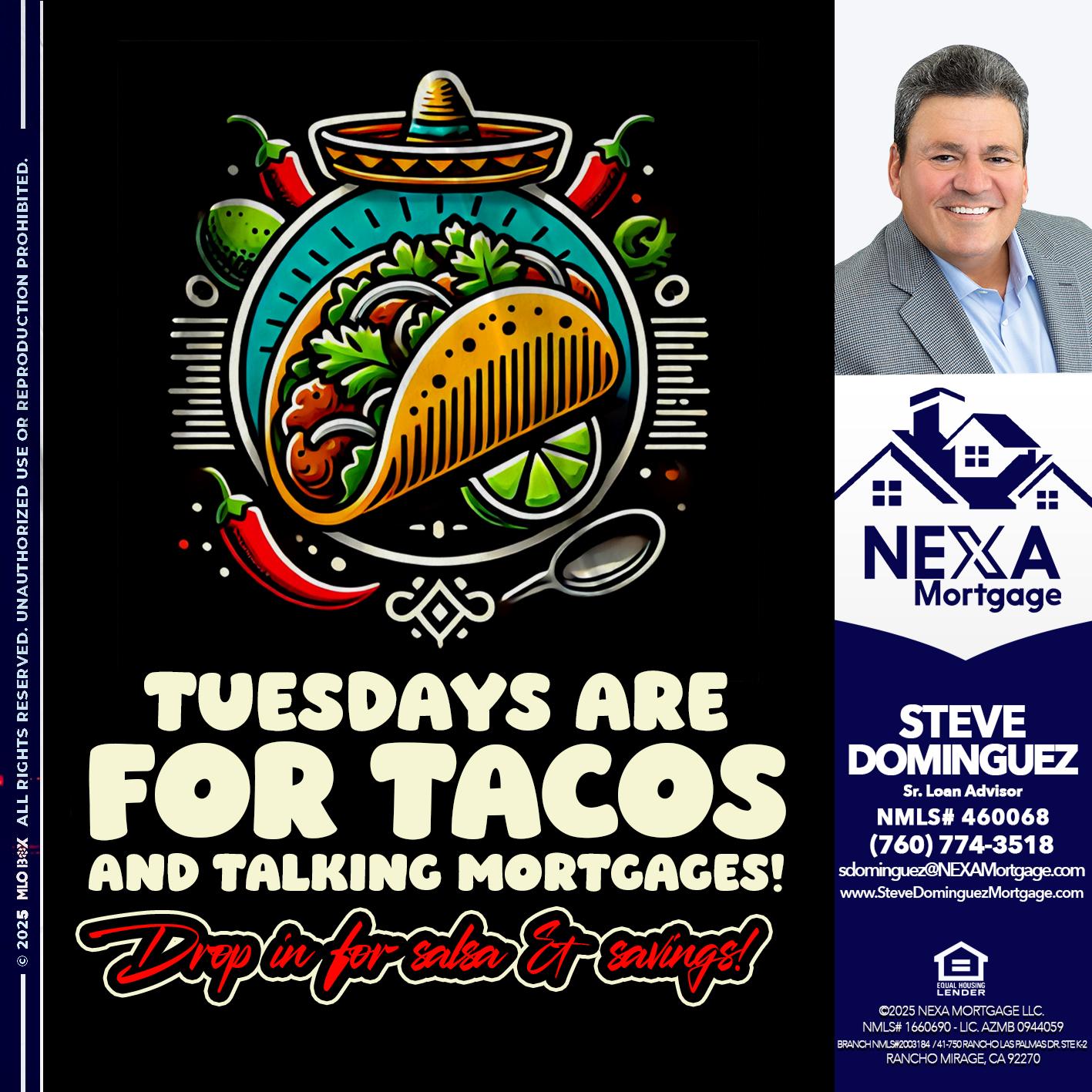 TACO TUESDAY - Steve Dominguez -Senior Loan Advisor