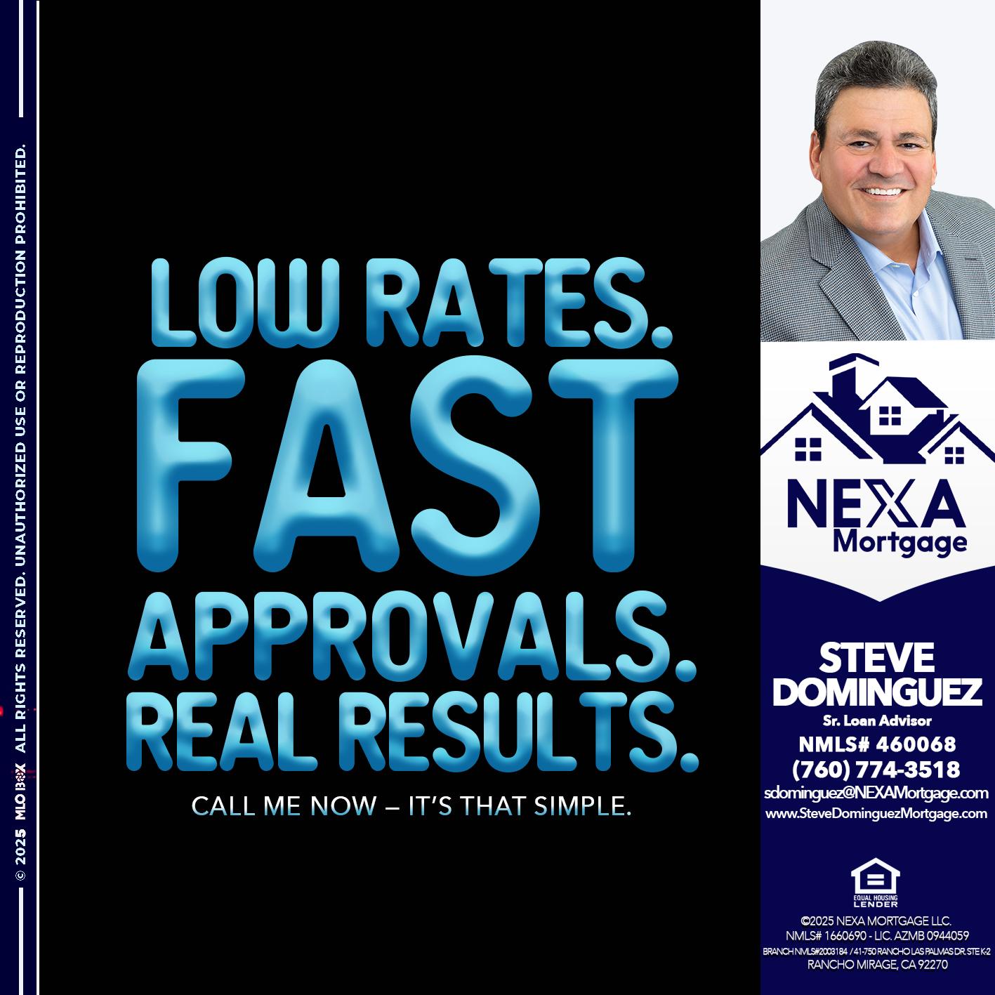 LOW RATES - Steve Dominguez -Senior Loan Advisor