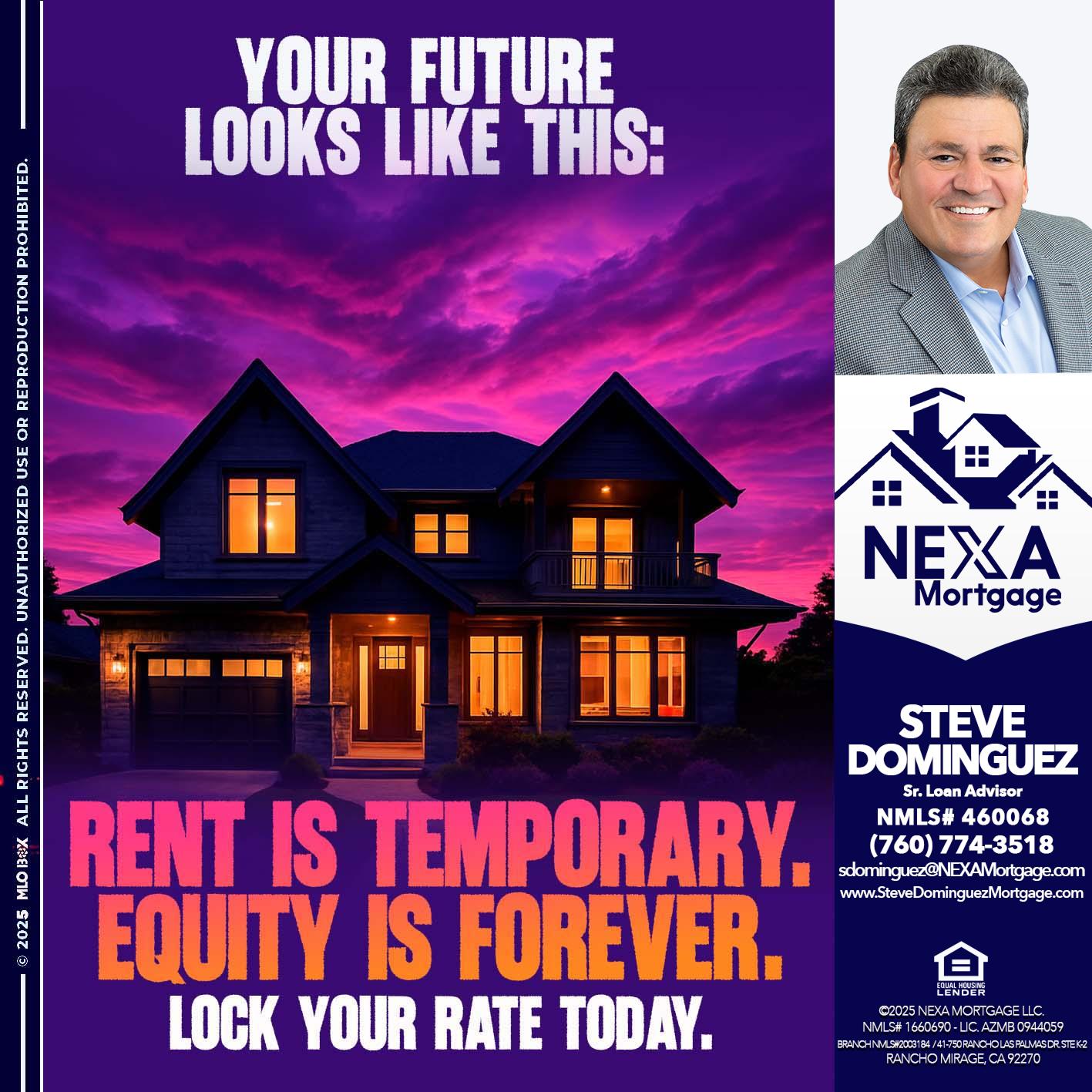 YOUR FUTURE - Steve Dominguez -Senior Loan Advisor