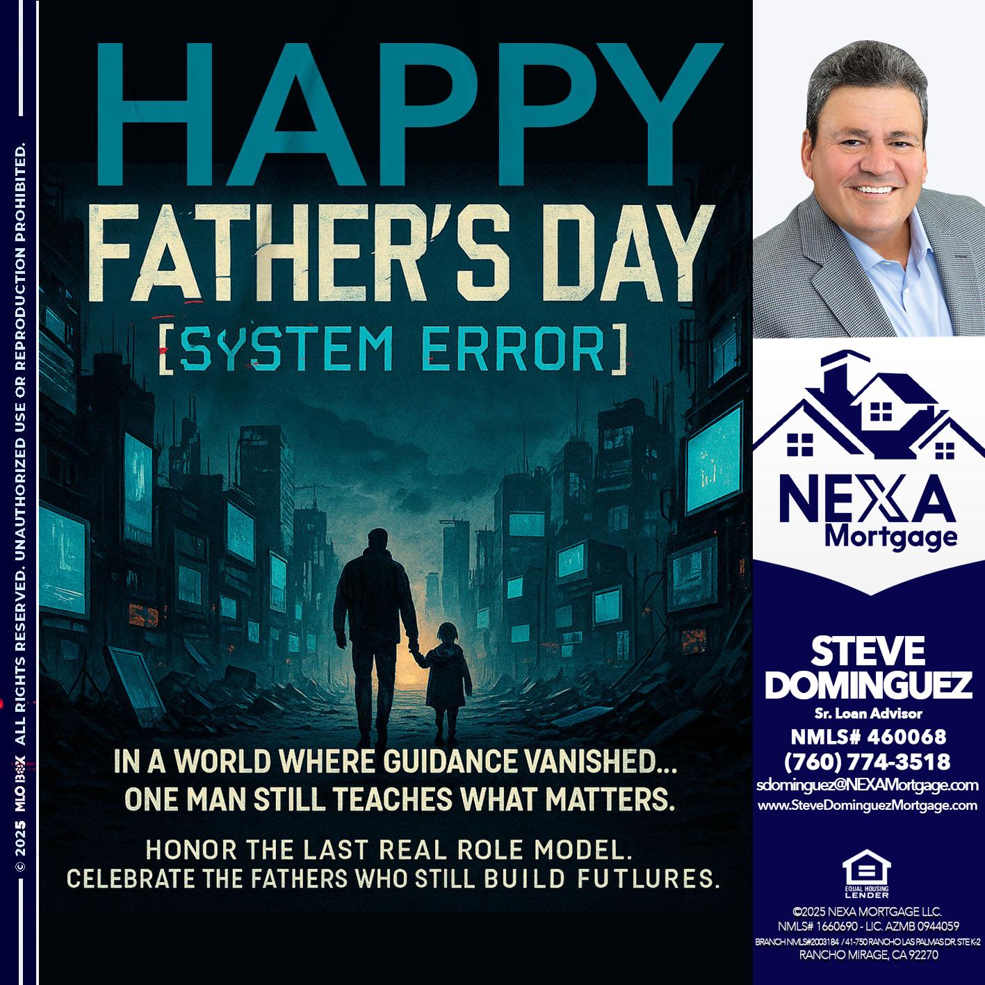 HAPPY FATHERS DAY - Steve Dominguez -Senior Loan Advisor