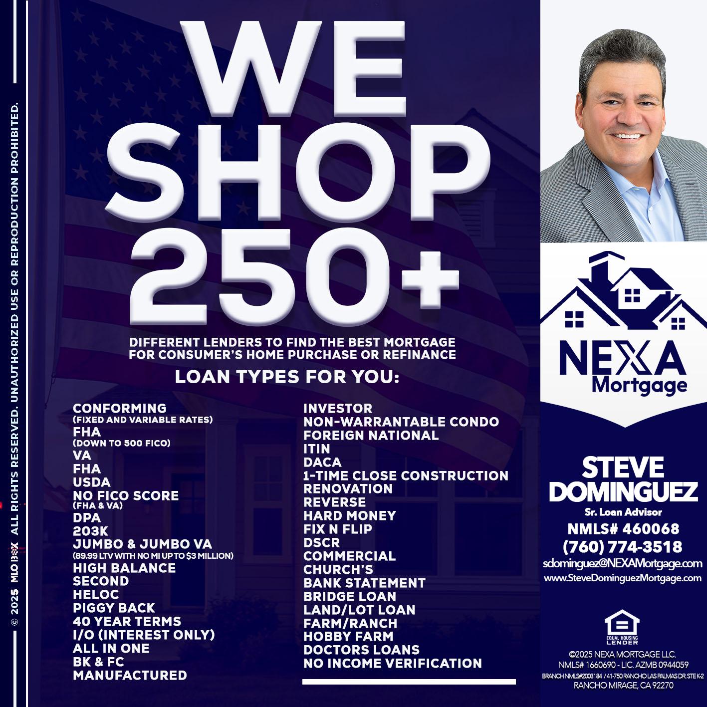 WE SHOP 250+ - Steve Dominguez -Senior Loan Advisor