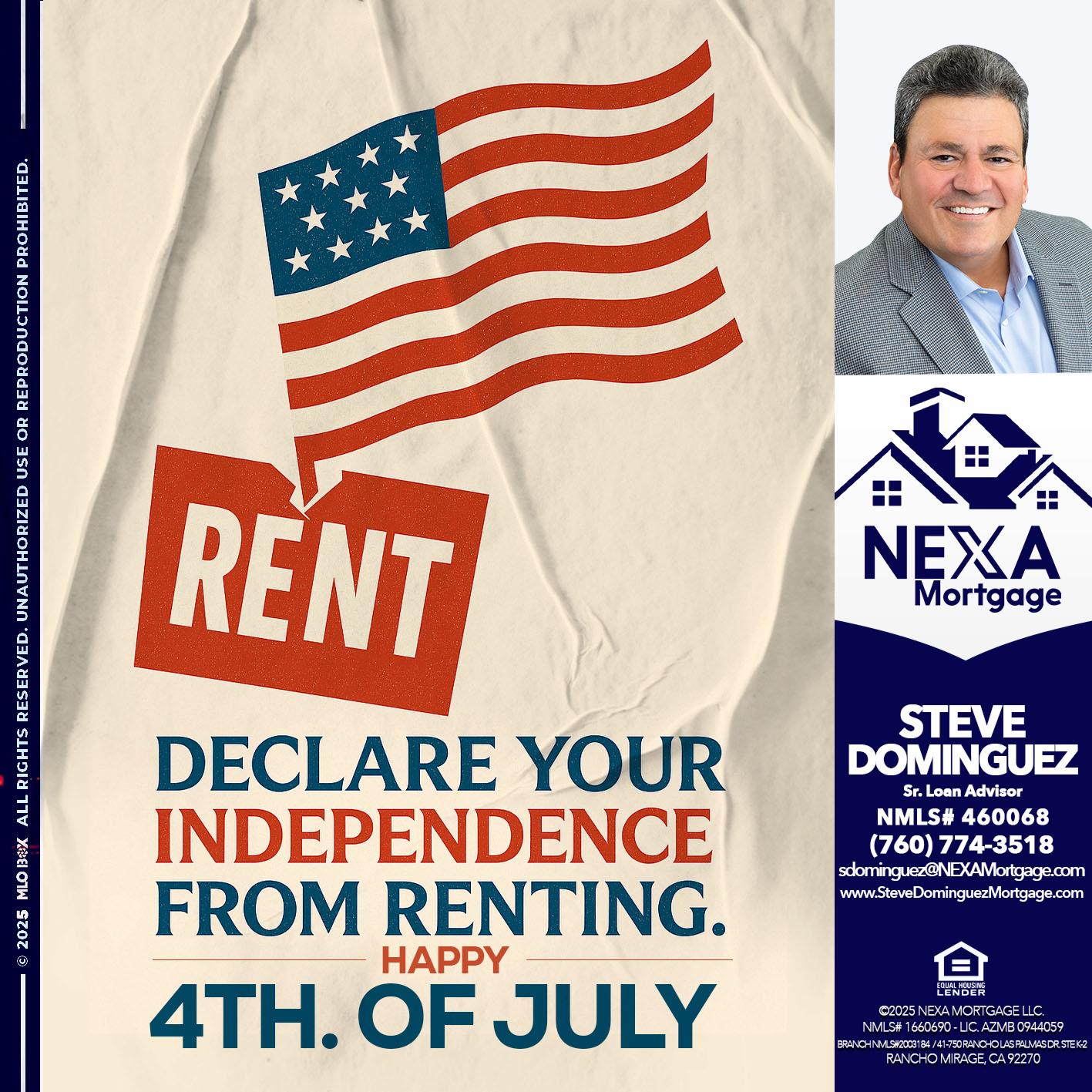 DECLARE YOUR INDEPENDENCE - Steve Dominguez -Senior Loan Advisor