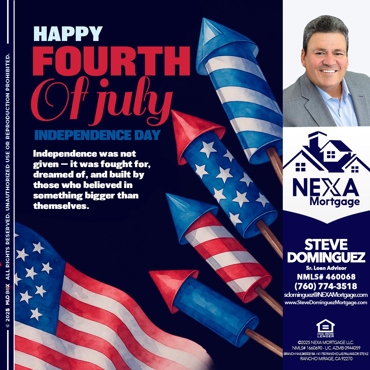 happy fourth - Steve Dominguez -Senior Loan Advisor