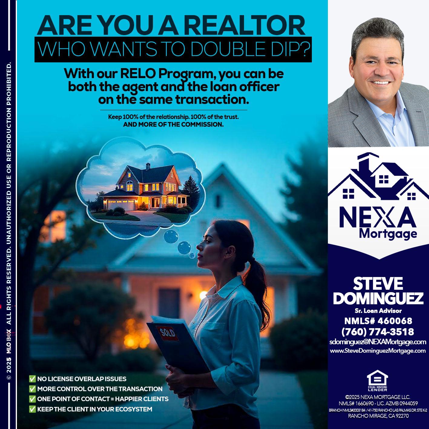 Are you a Realtor? - Steve Dominguez -Senior Loan Advisor