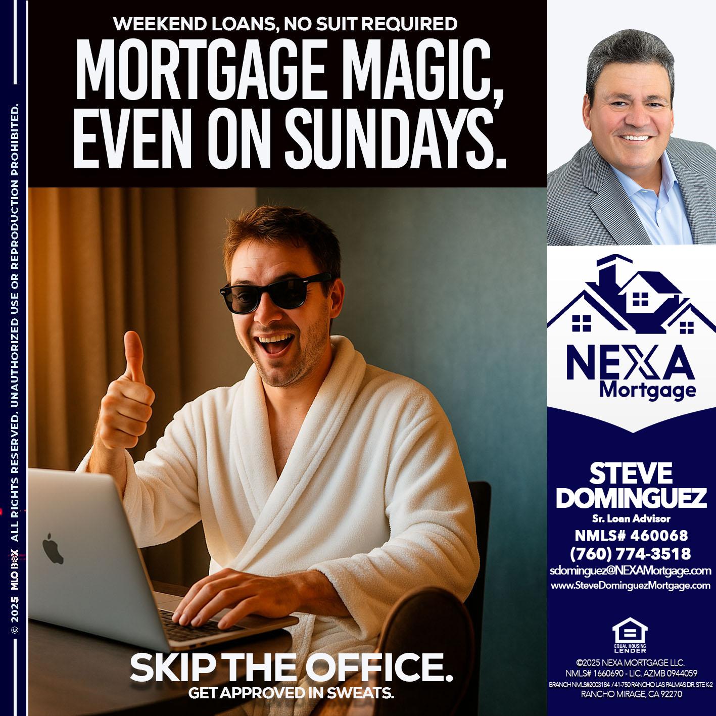 MORTGAGE MAGICS - Steve Dominguez -Senior Loan Advisor