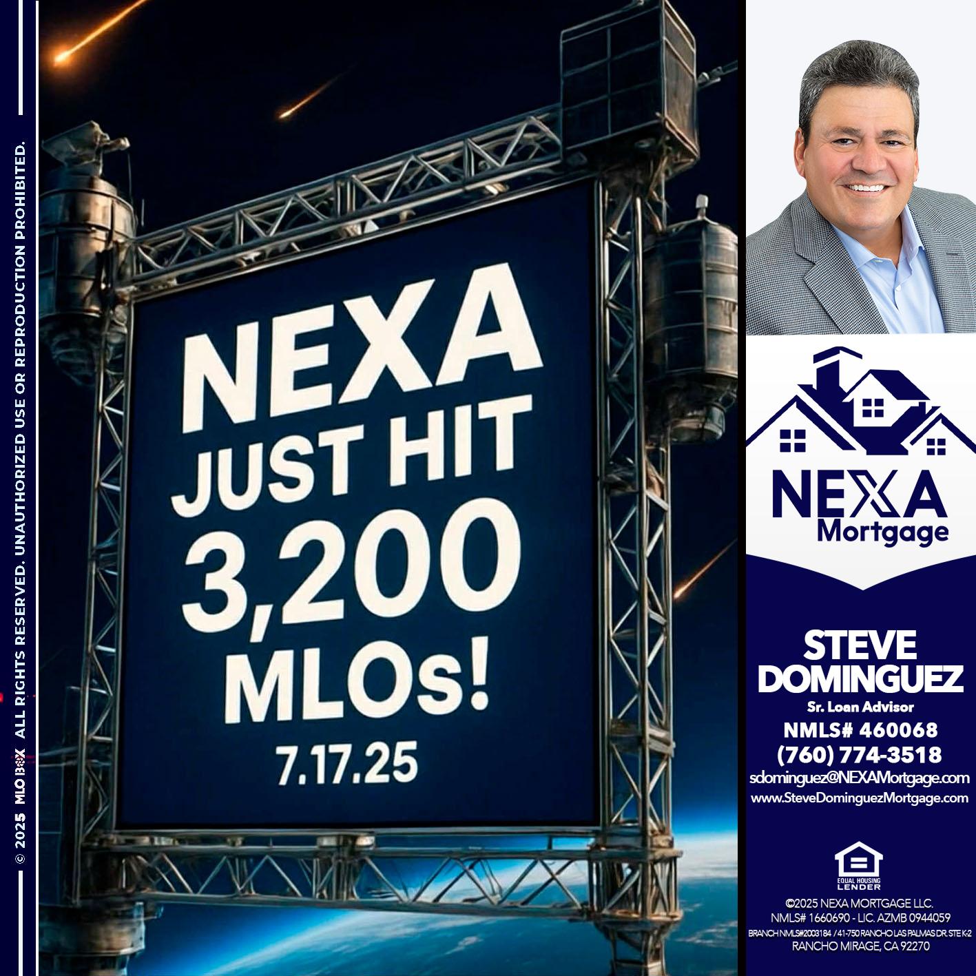 NEXA JUST HIT 3,200 - Steve Dominguez -Senior Loan Advisor