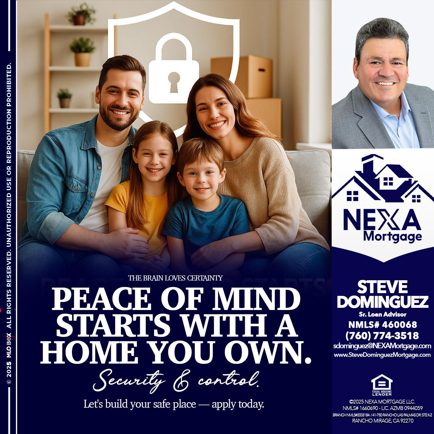 peace of mind - Steve Dominguez -Senior Loan Advisor