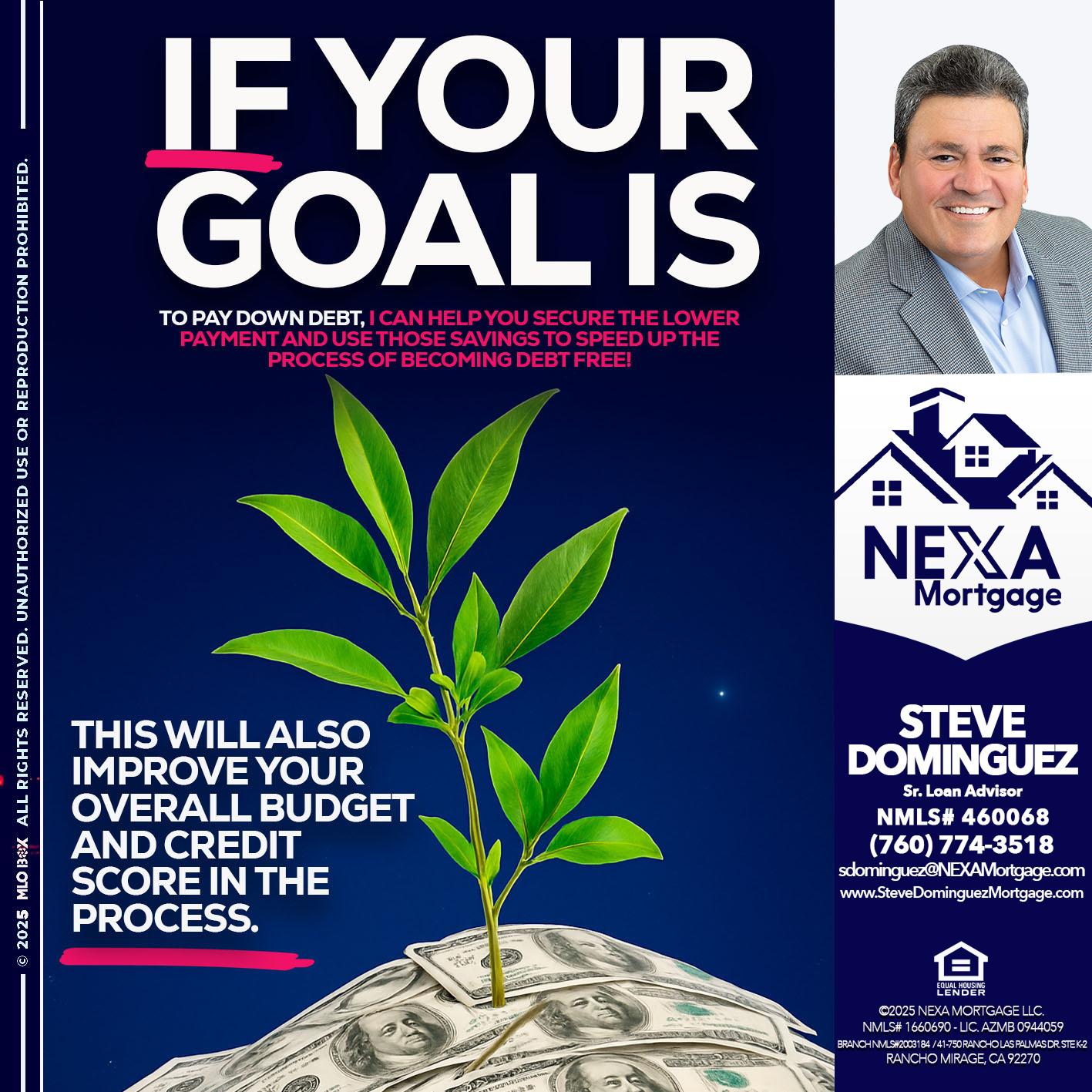 if your goal is - Steve Dominguez -Senior Loan Advisor