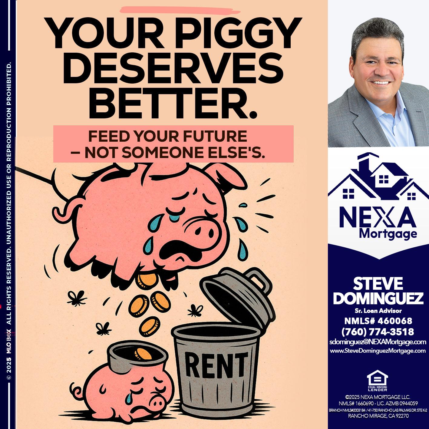 YOUR PIGGY - Steve Dominguez -Senior Loan Advisor