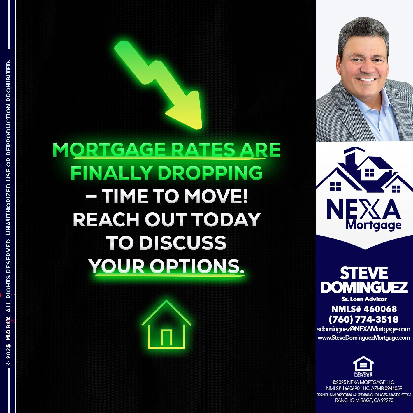 MORTGAGE RATES - Steve Dominguez -Senior Loan Advisor