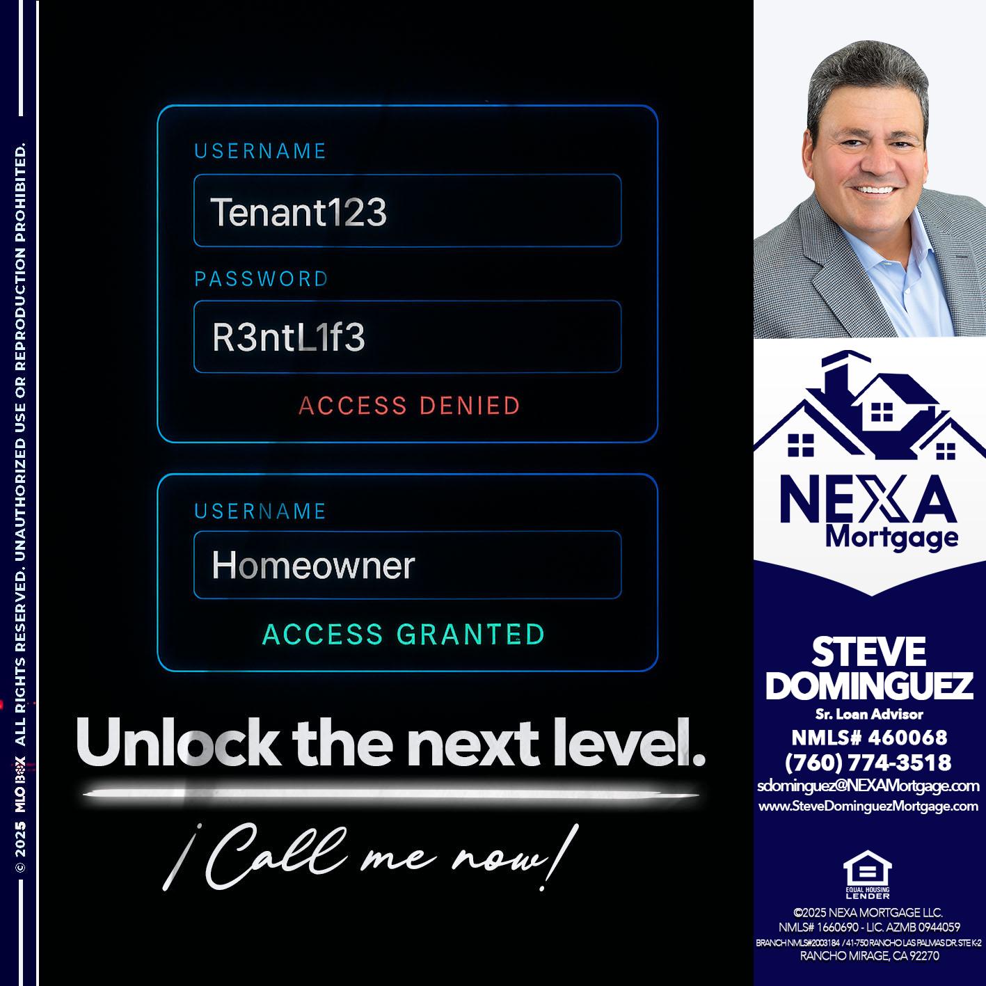 UNLOCK THE NEXT LEVEL - Steve Dominguez -Senior Loan Advisor