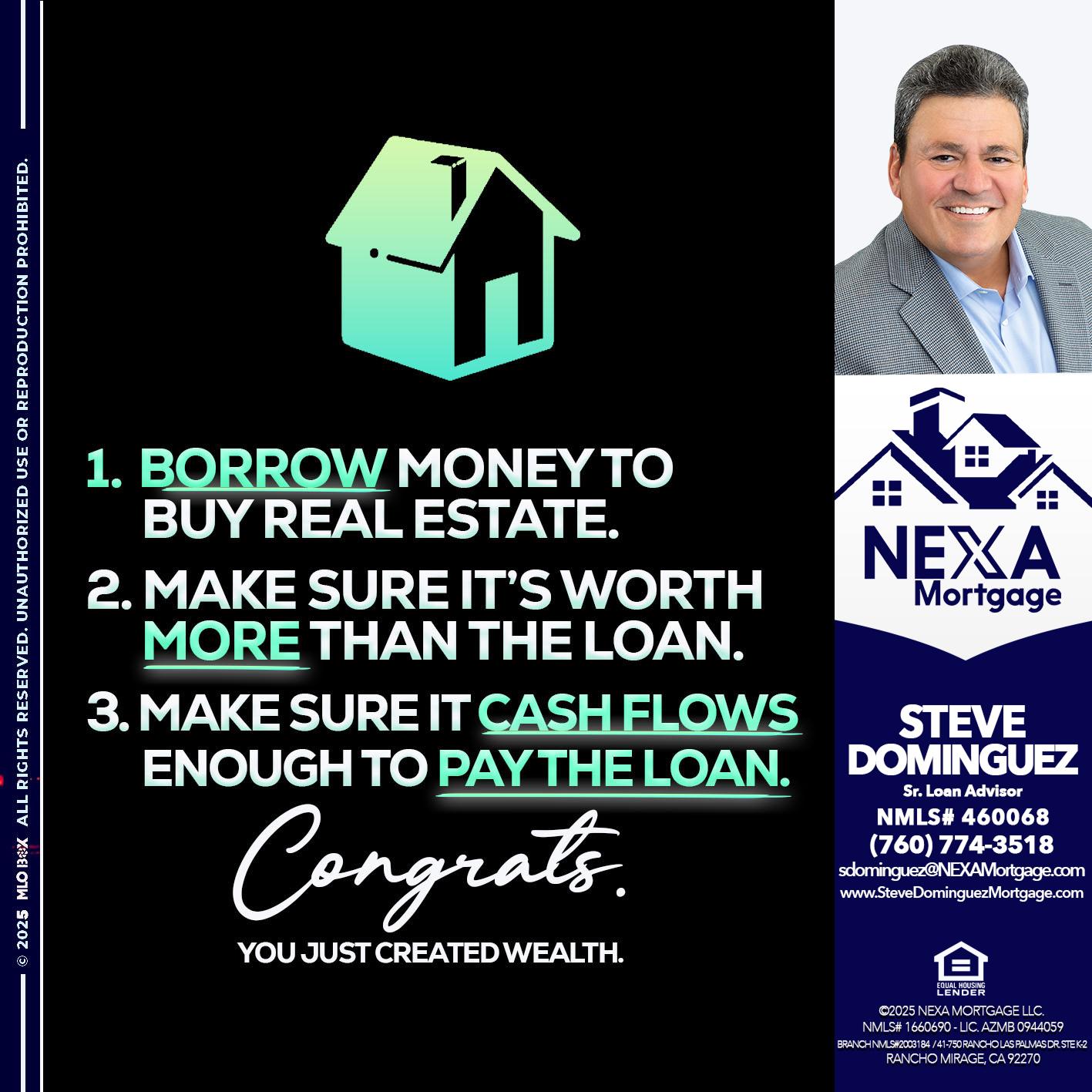 BORROW MONEY - Steve Dominguez -Senior Loan Advisor