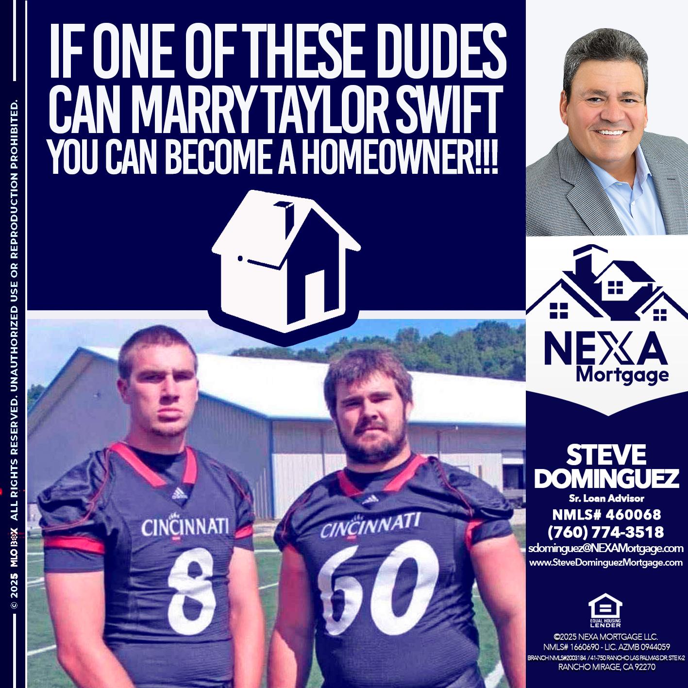 IF ONE OF THESE DUDES - Steve Dominguez -Senior Loan Advisor