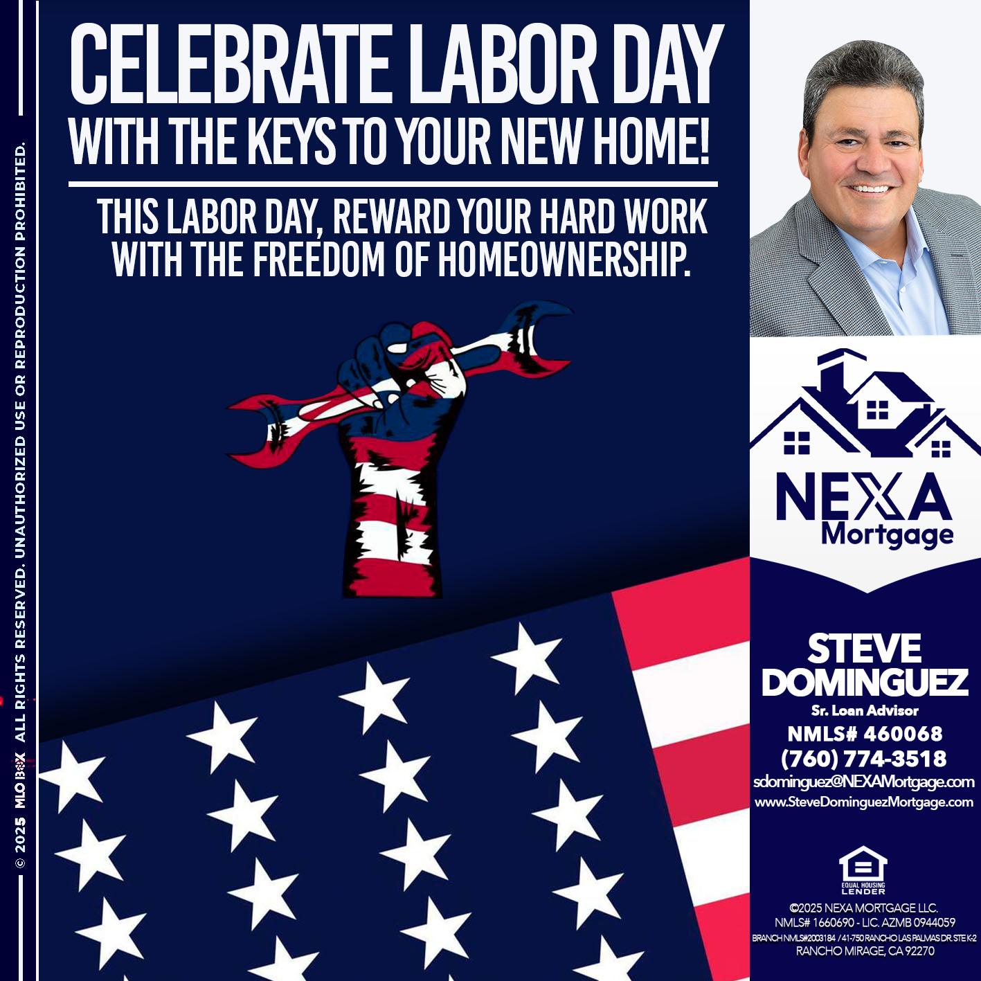 CELEBRATE LABOR DAY - Steve Dominguez -Senior Loan Advisor