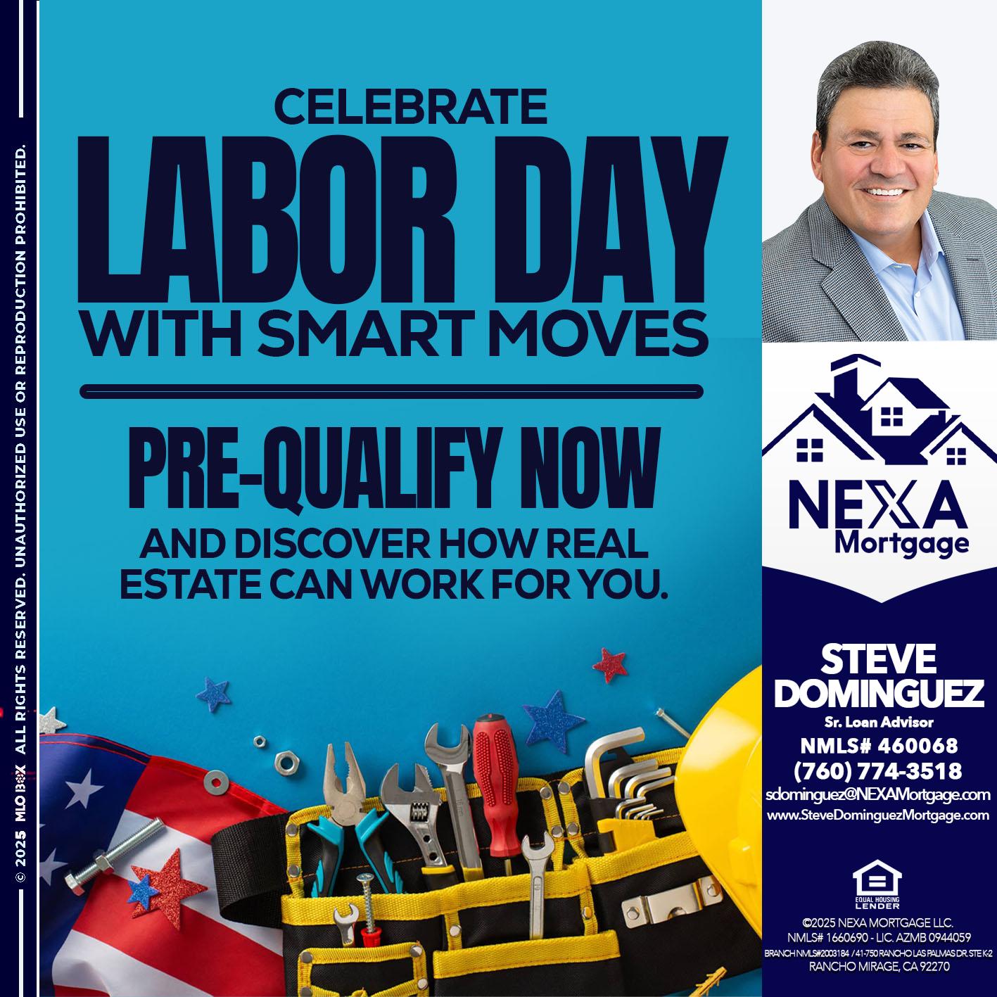 CELEBRATE LABOR DAY - Steve Dominguez -Senior Loan Advisor
