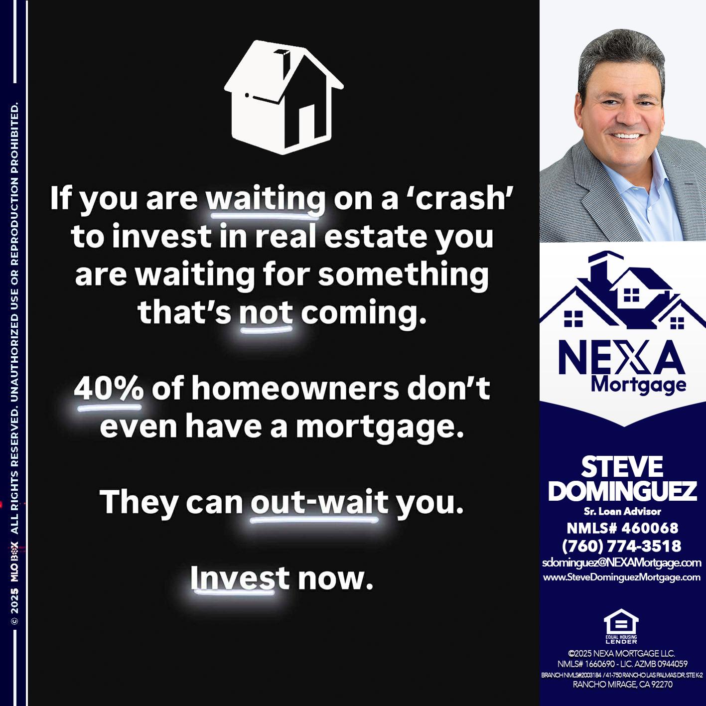 IF YOU ARE WAITING - Steve Dominguez -Senior Loan Advisor