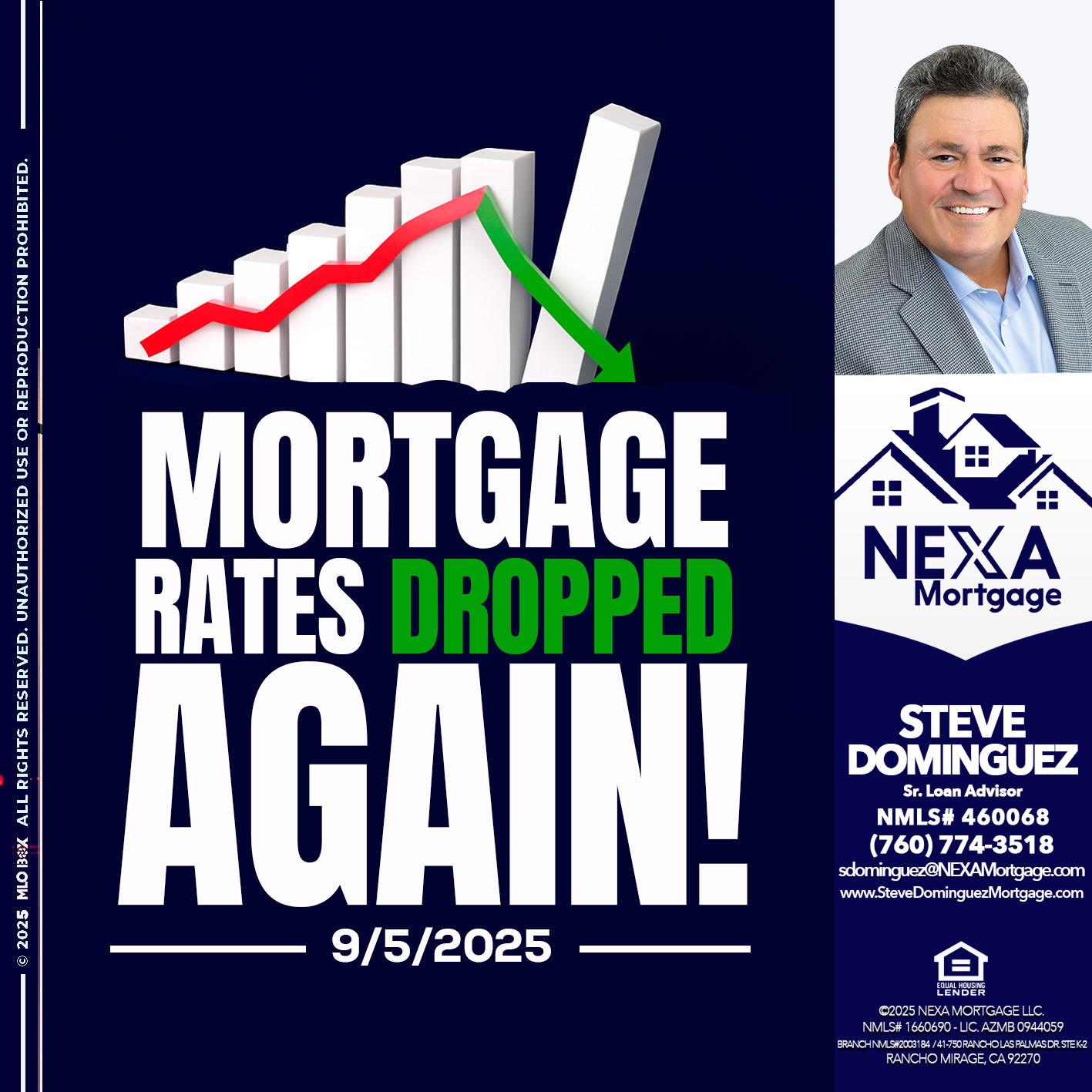 RATES DROP - Steve Dominguez -Senior Loan Advisor