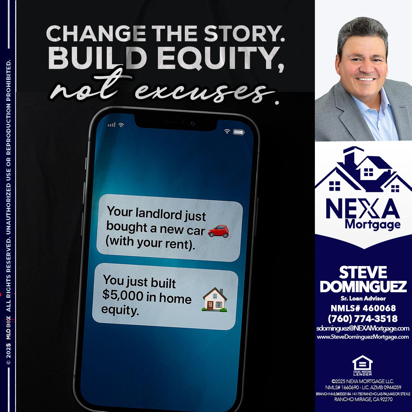 CHANGE THE HISTORY - Steve Dominguez -Senior Loan Advisor