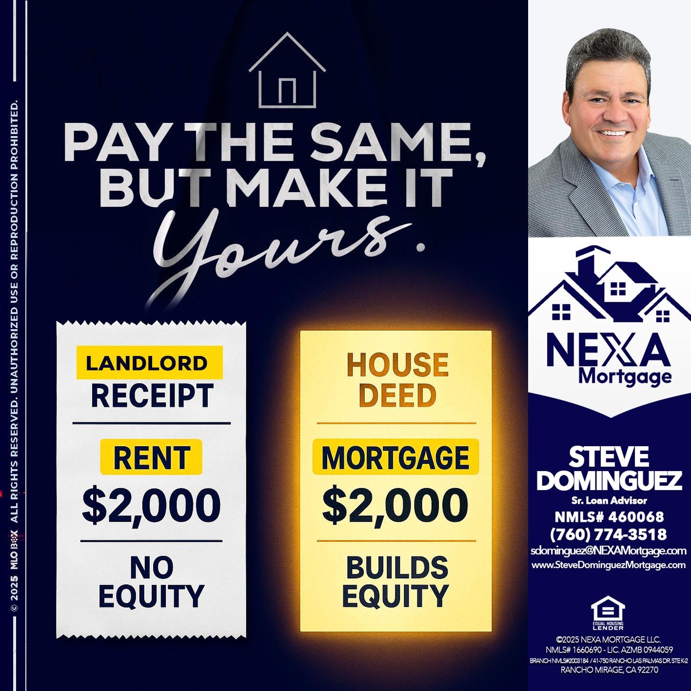 pay the same - Steve Dominguez -Senior Loan Advisor