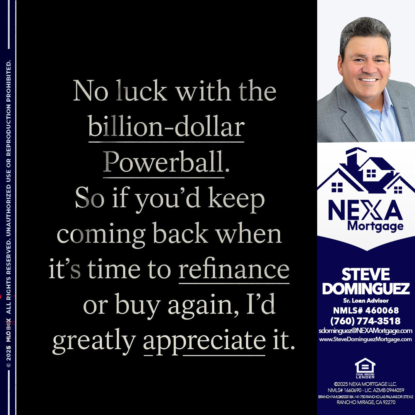 NO LUCK WITH - Steve Dominguez -Senior Loan Advisor
