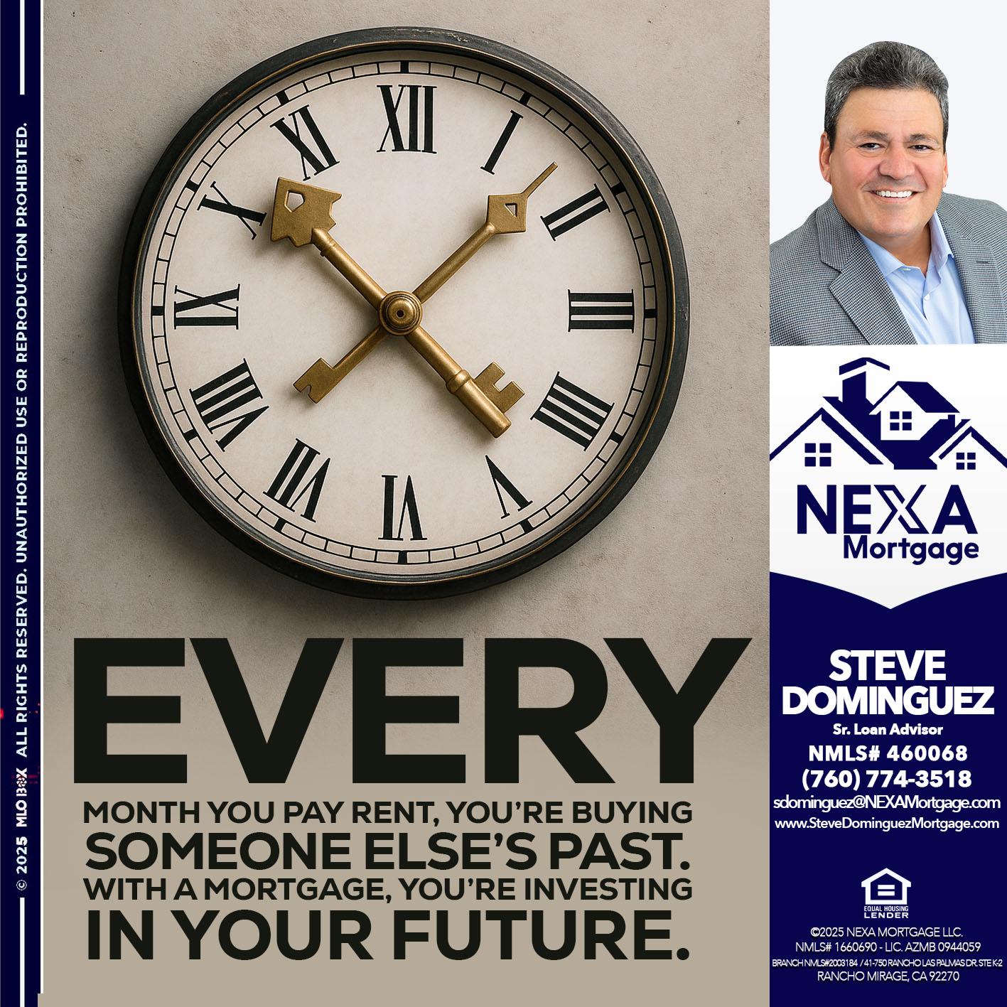 EVERY MONTH - Steve Dominguez -Senior Loan Advisor