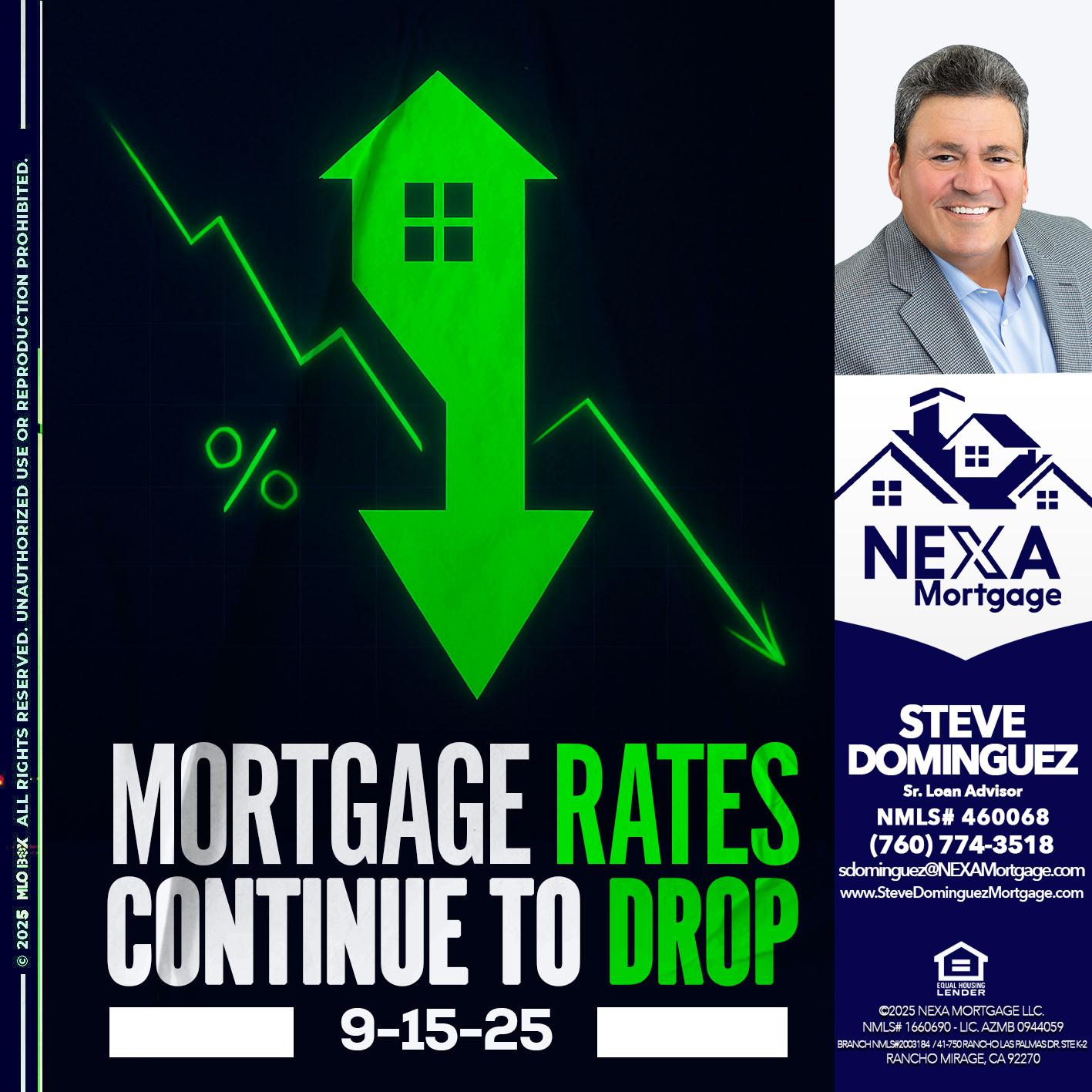 RATES DROP - Steve Dominguez -Senior Loan Advisor