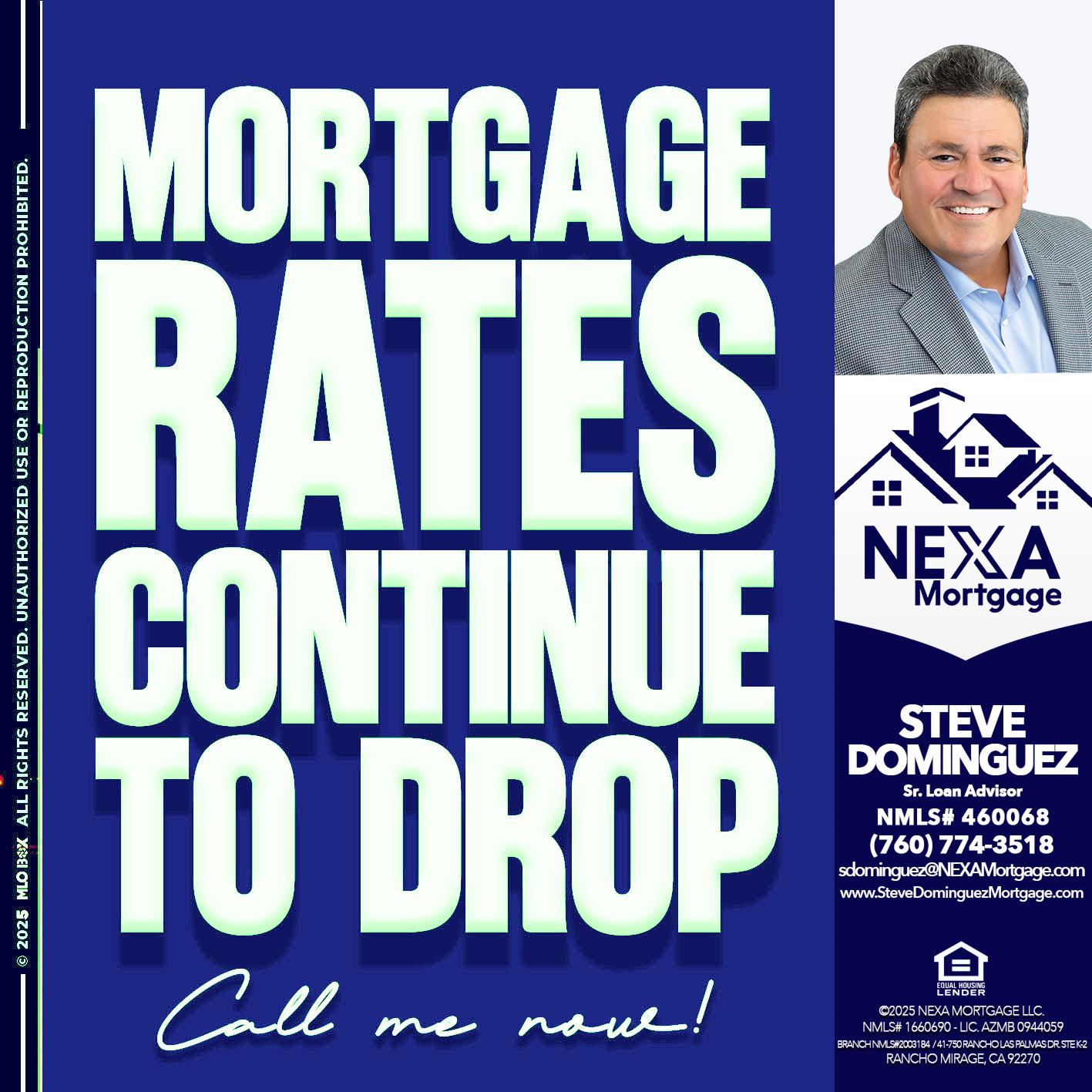 MORTGAGE RATES - Steve Dominguez -Senior Loan Advisor