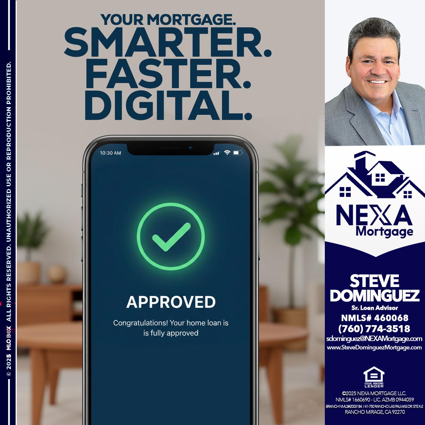 smarter faster digital - Steve Dominguez -Senior Loan Advisor