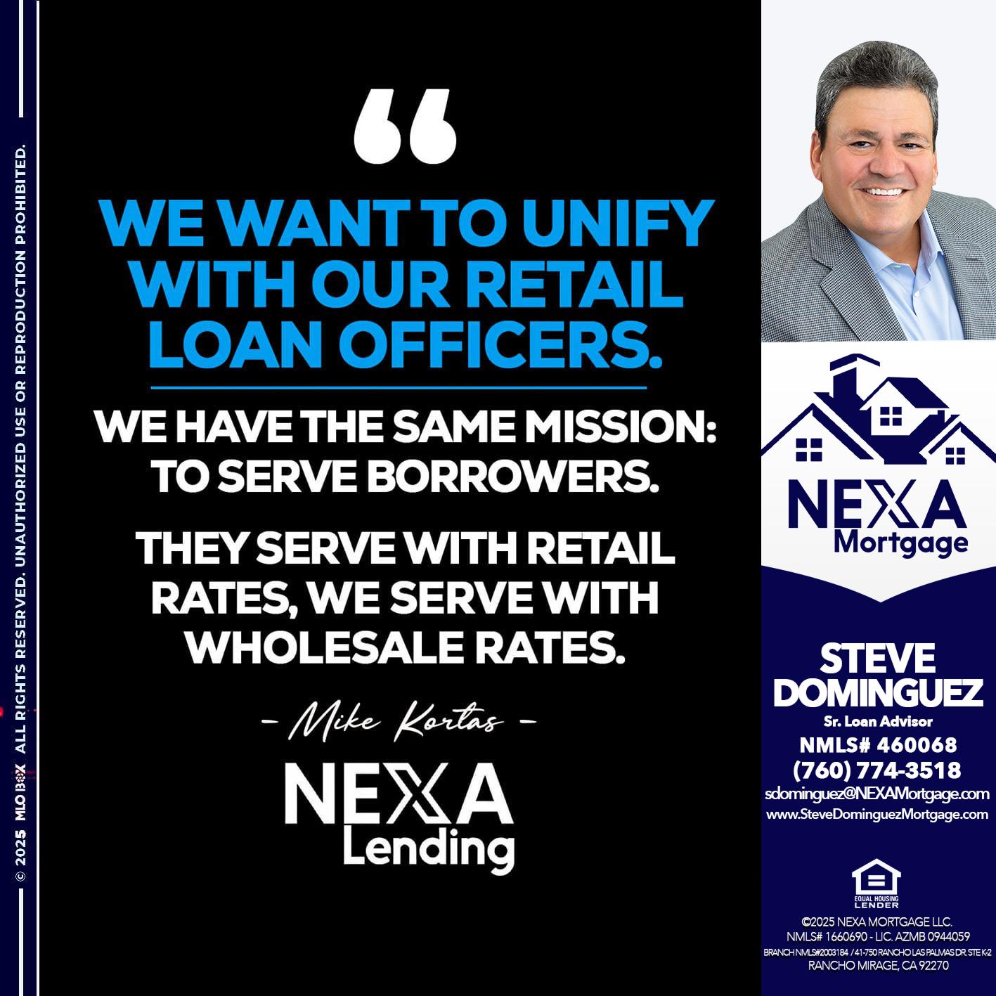 WE WANT - Steve Dominguez -Senior Loan Advisor
