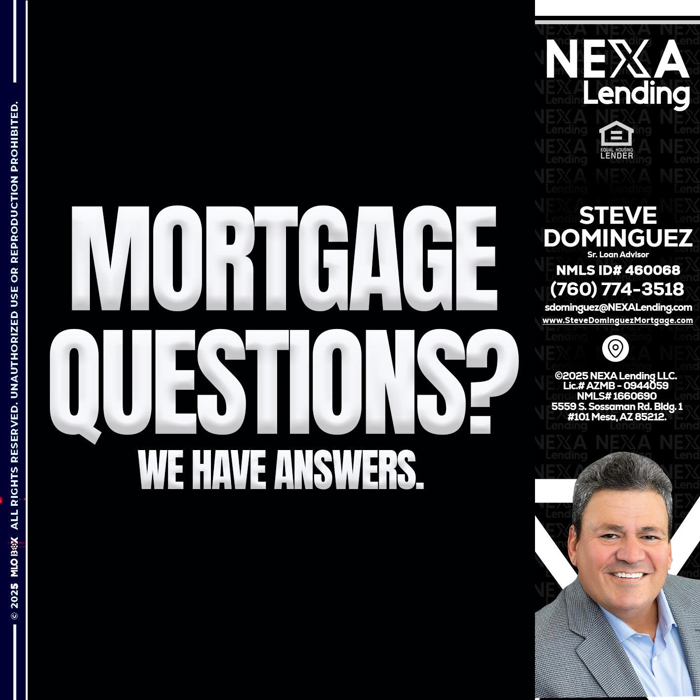 mortgage questions - Steve Dominguez -Senior Loan Advisor