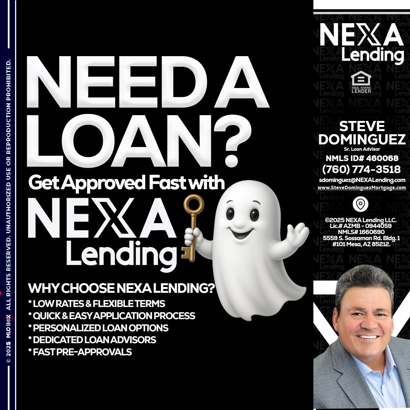 NEED A LOAN? - Steve Dominguez -Senior Loan Advisor