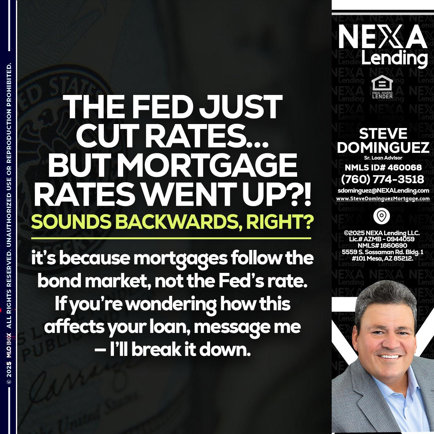 the fed just cut - Steve Dominguez -Senior Loan Advisor