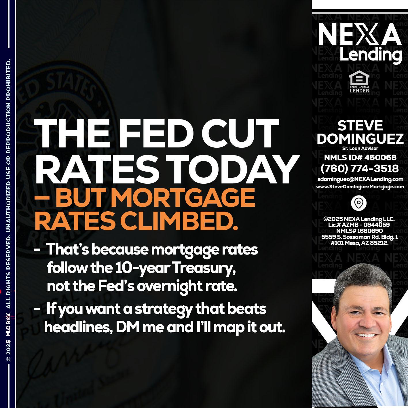 THE FED CUT - Steve Dominguez -Senior Loan Advisor