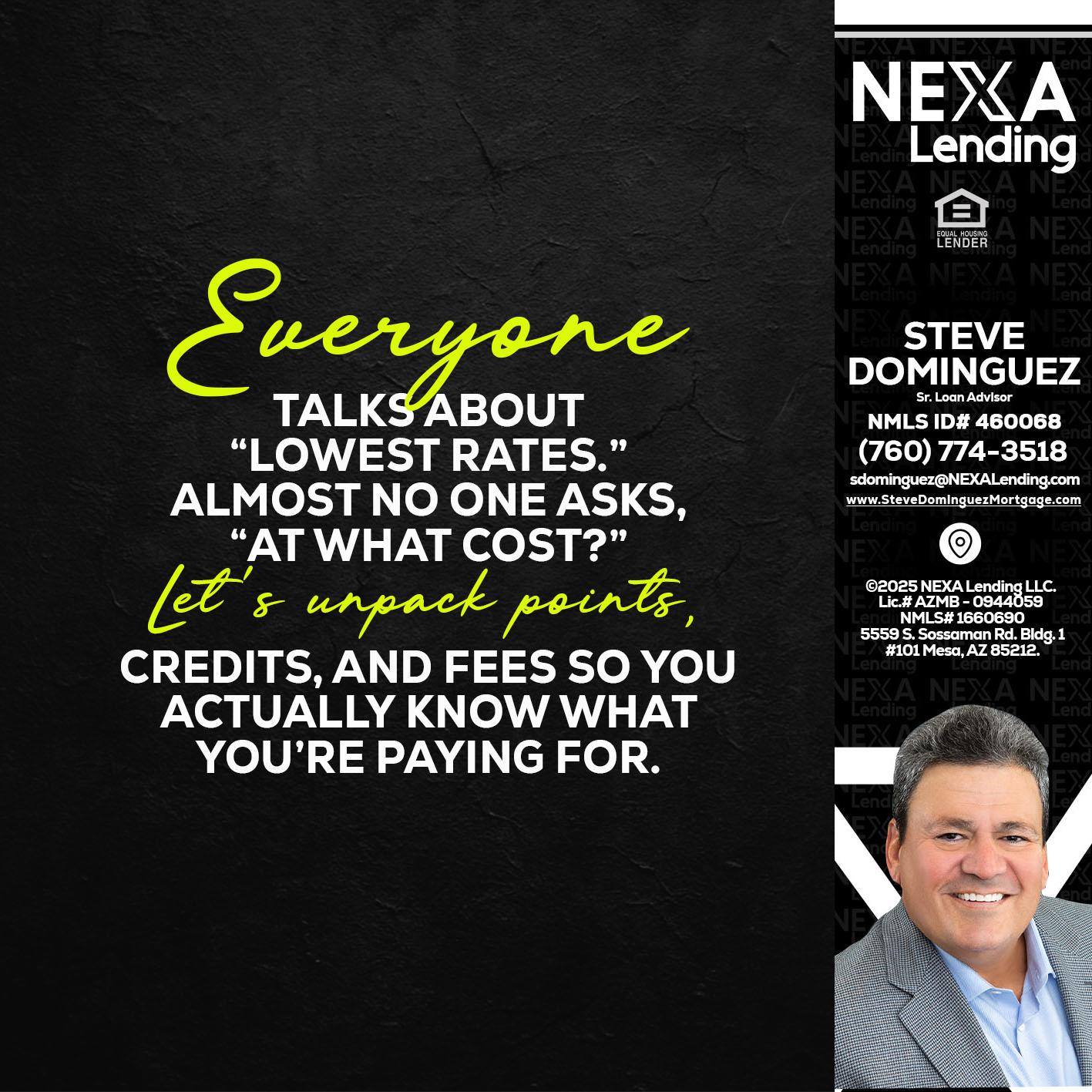 EVERYONE - Steve Dominguez -Senior Loan Advisor