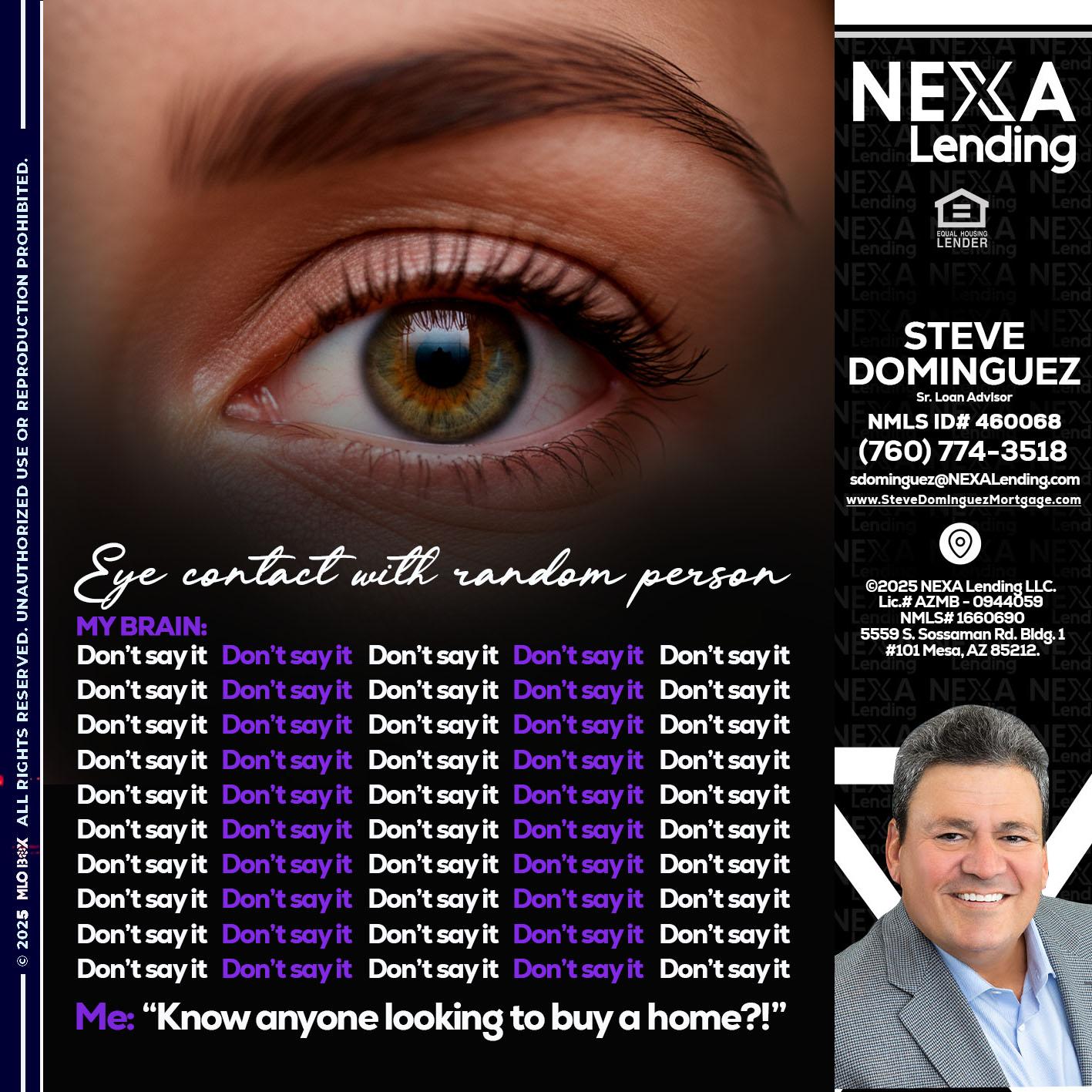 eye contact - Steve Dominguez -Senior Loan Advisor