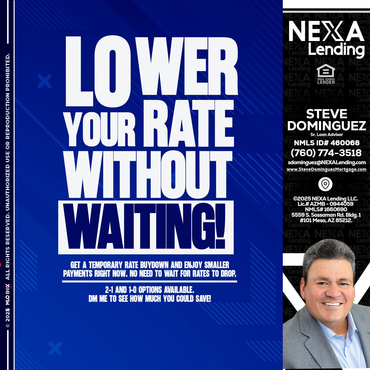 LOWER RATES - Steve Dominguez -Senior Loan Advisor