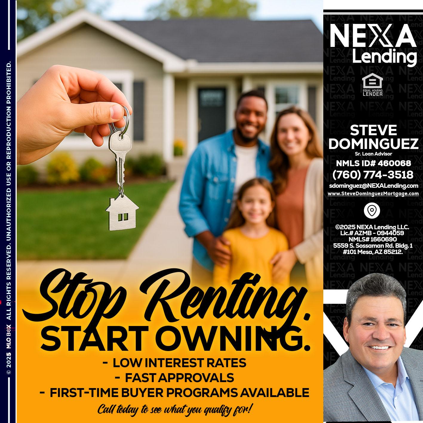 STOP RENTING - Steve Dominguez -Senior Loan Advisor