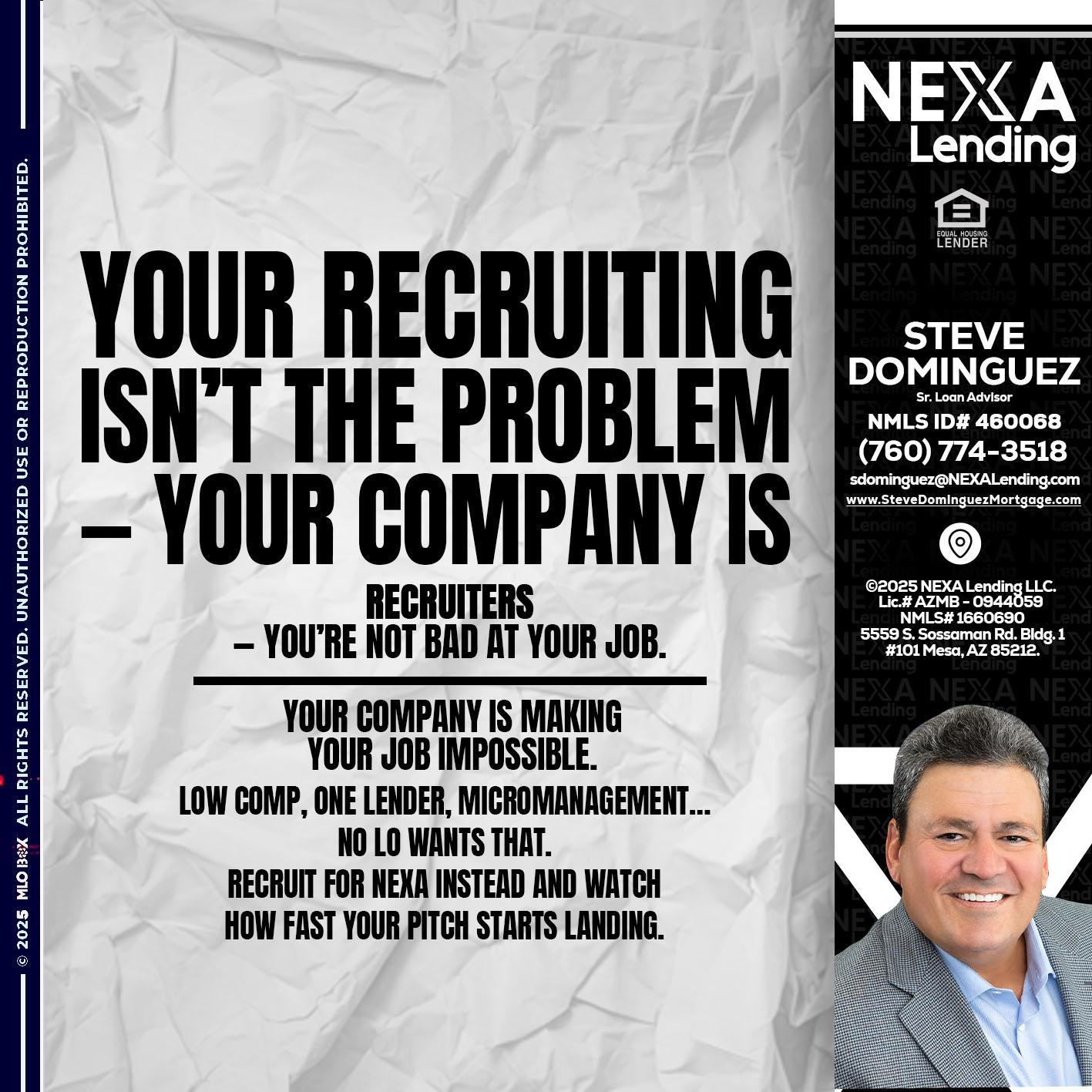 YOUR RECRUITING - Steve Dominguez -Senior Loan Advisor