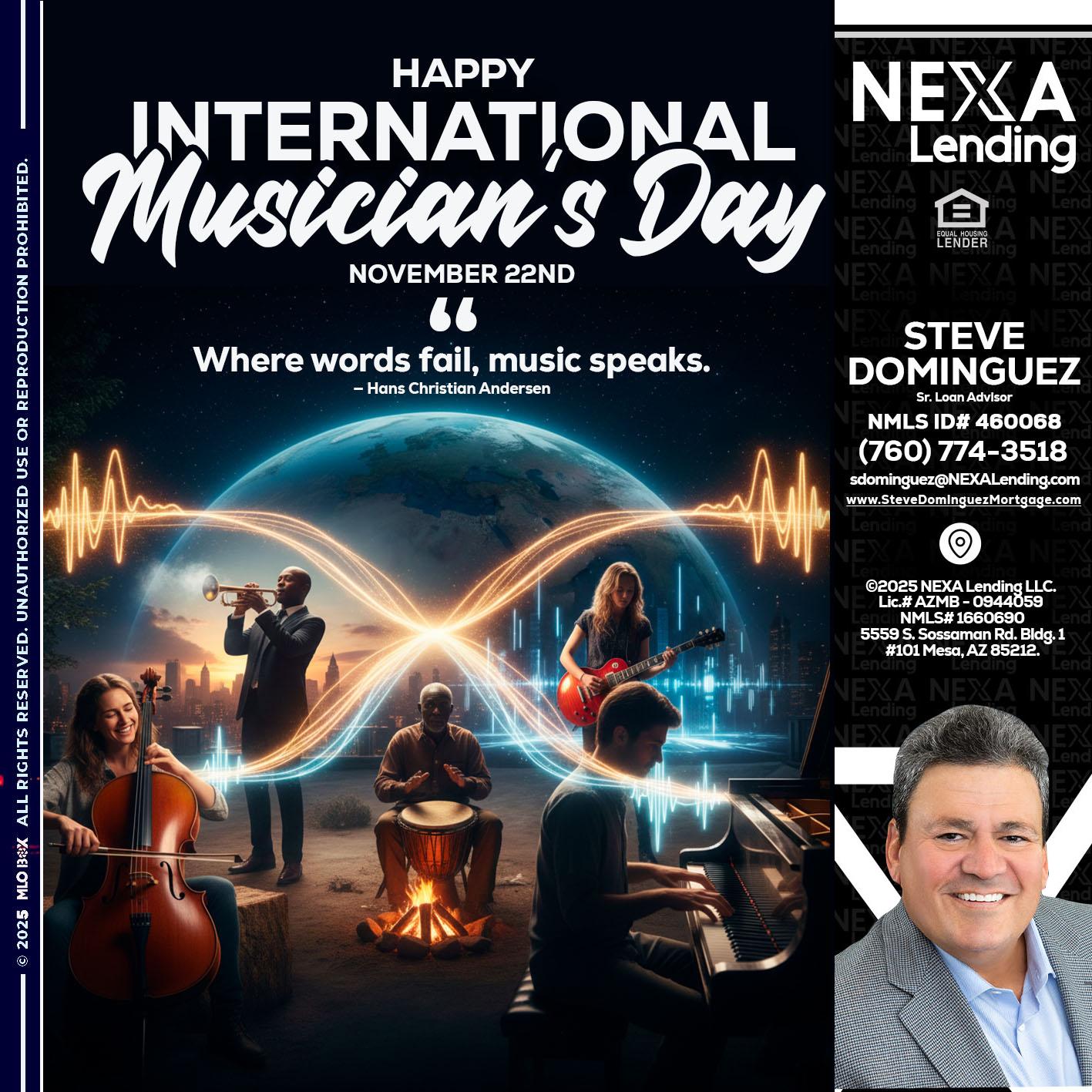 HAPPY INTERNATIONAL MUSICIAN'S DAY - Steve Dominguez -Senior Loan Advisor