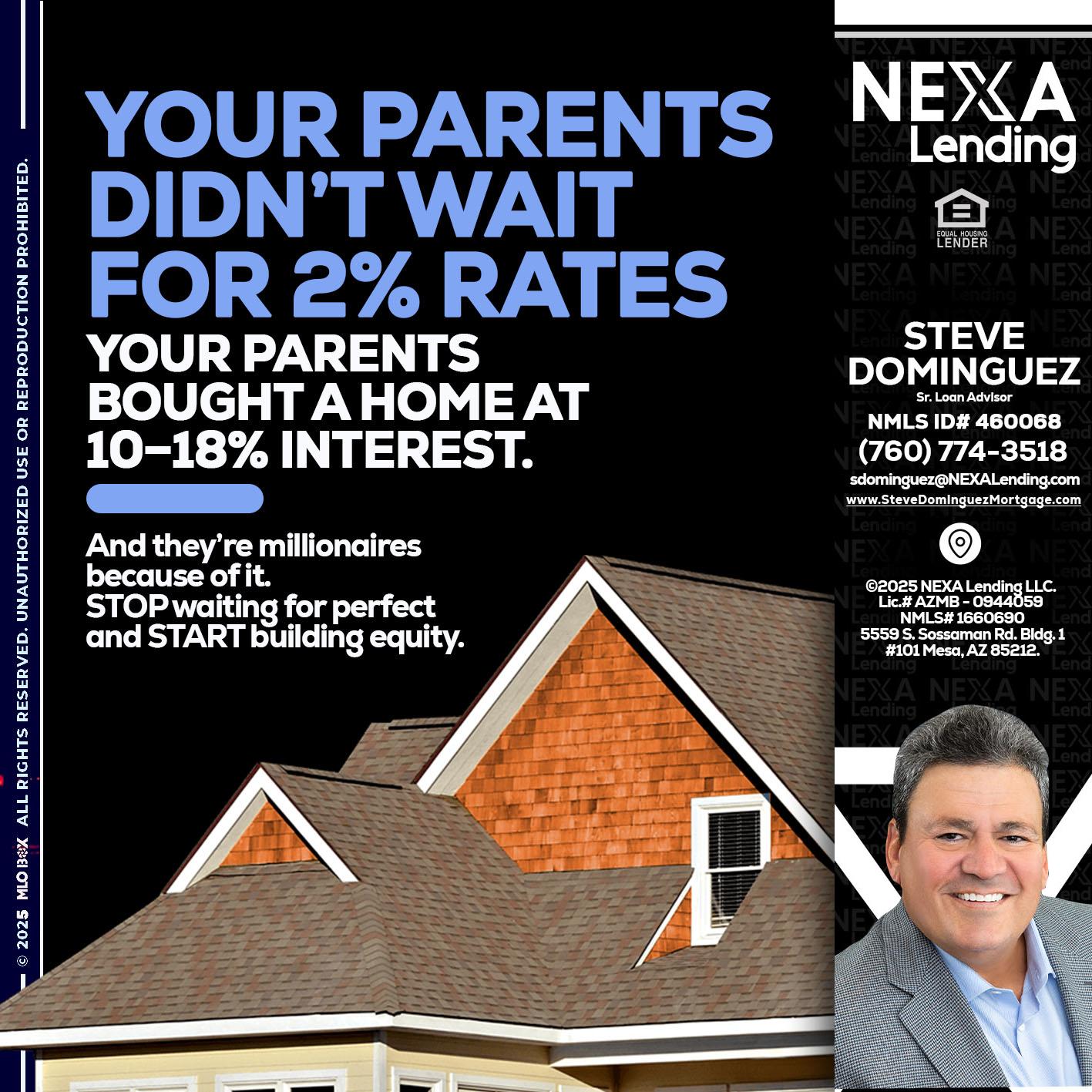 YOUR PARENTS - Steve Dominguez -Senior Loan Advisor