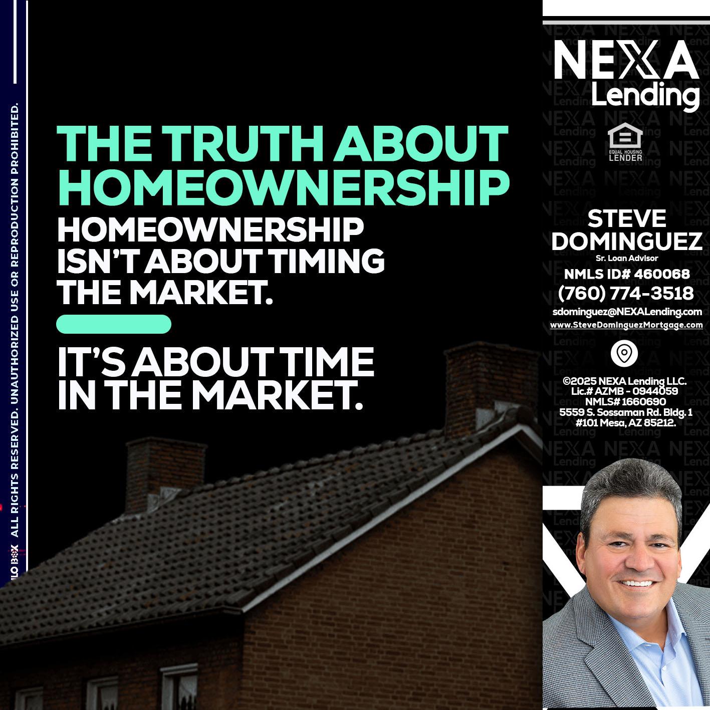 THE TRUTH ABOUT - Steve Dominguez -Senior Loan Advisor