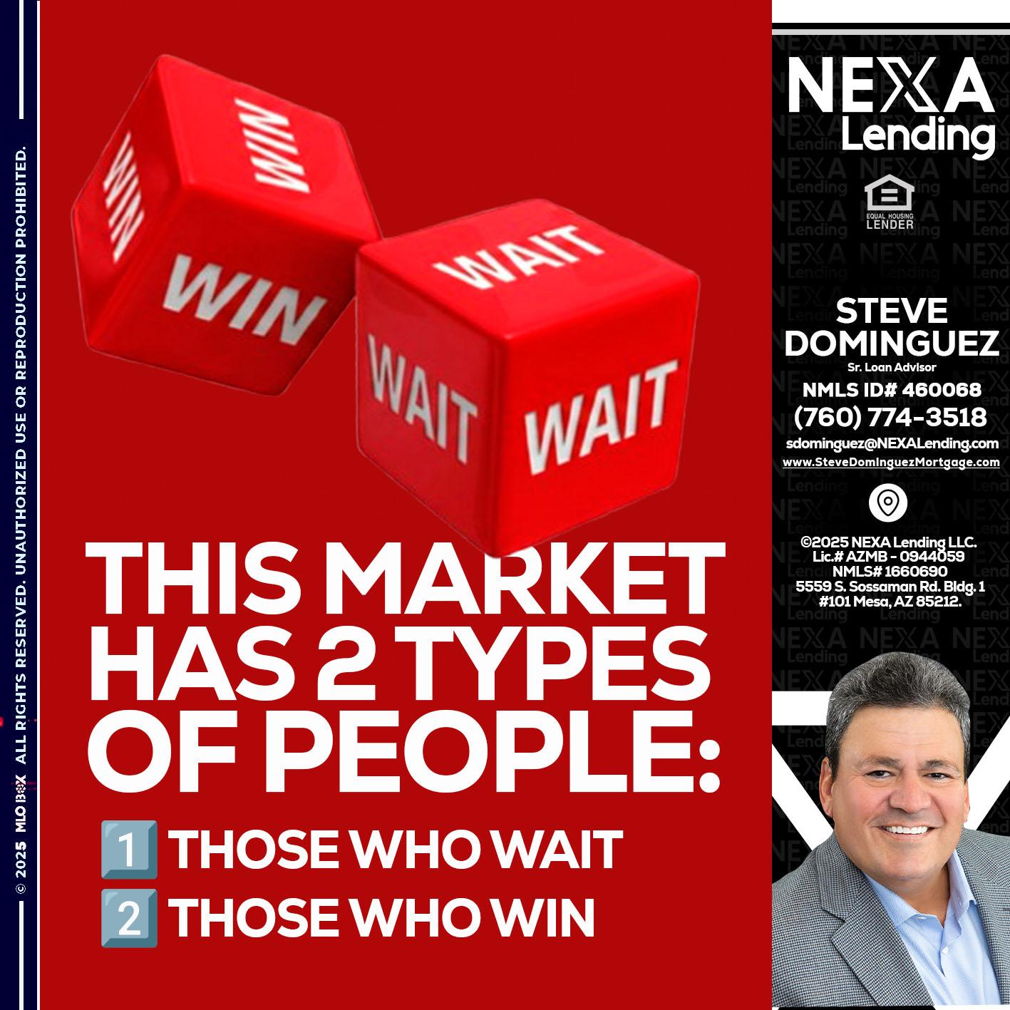 this market - Steve Dominguez -Senior Loan Advisor