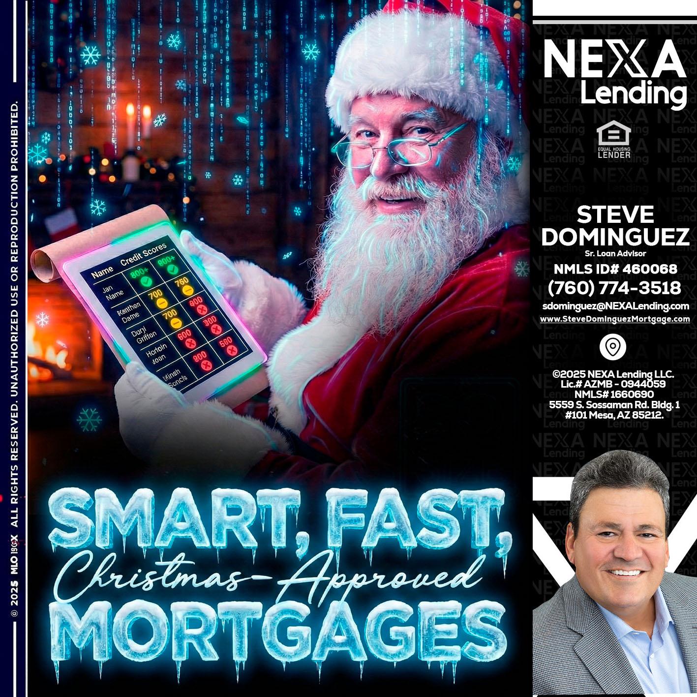 SMART, FAST - Steve Dominguez -Senior Loan Advisor