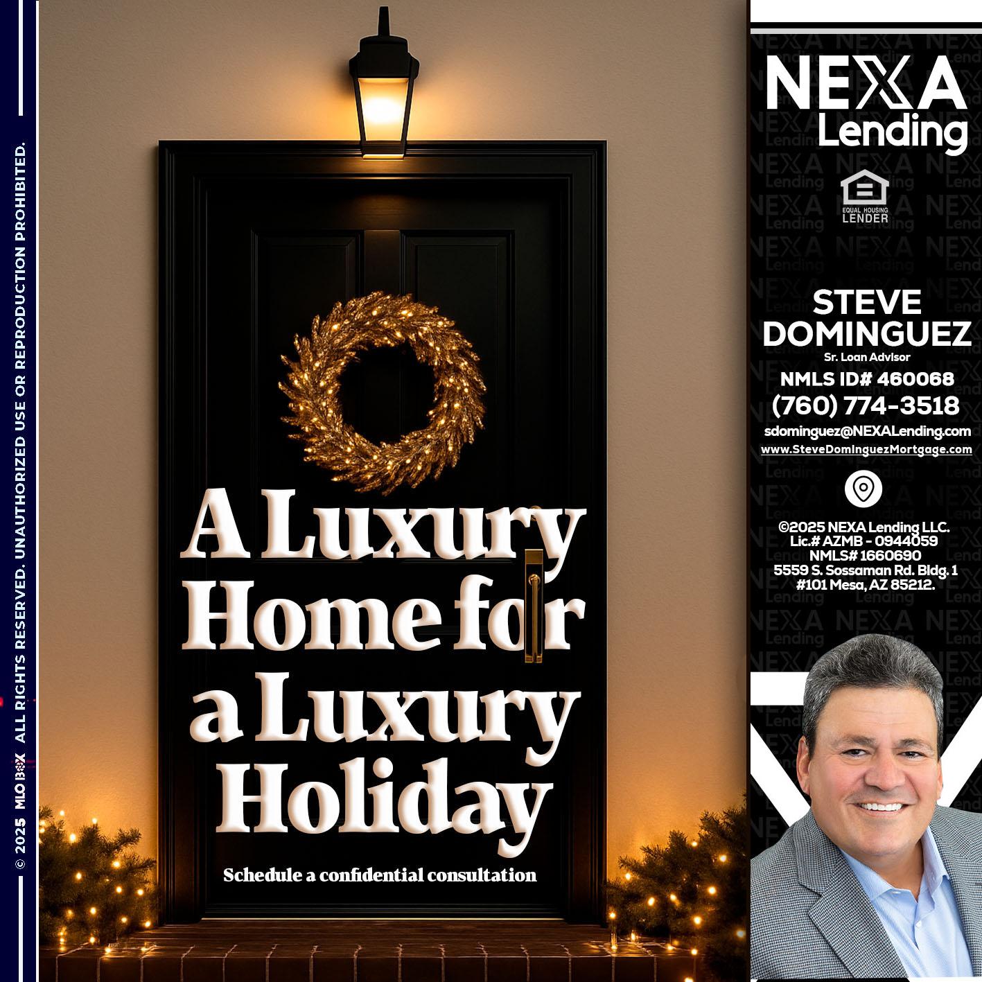 A LUXURY HOME - Steve Dominguez -Senior Loan Advisor