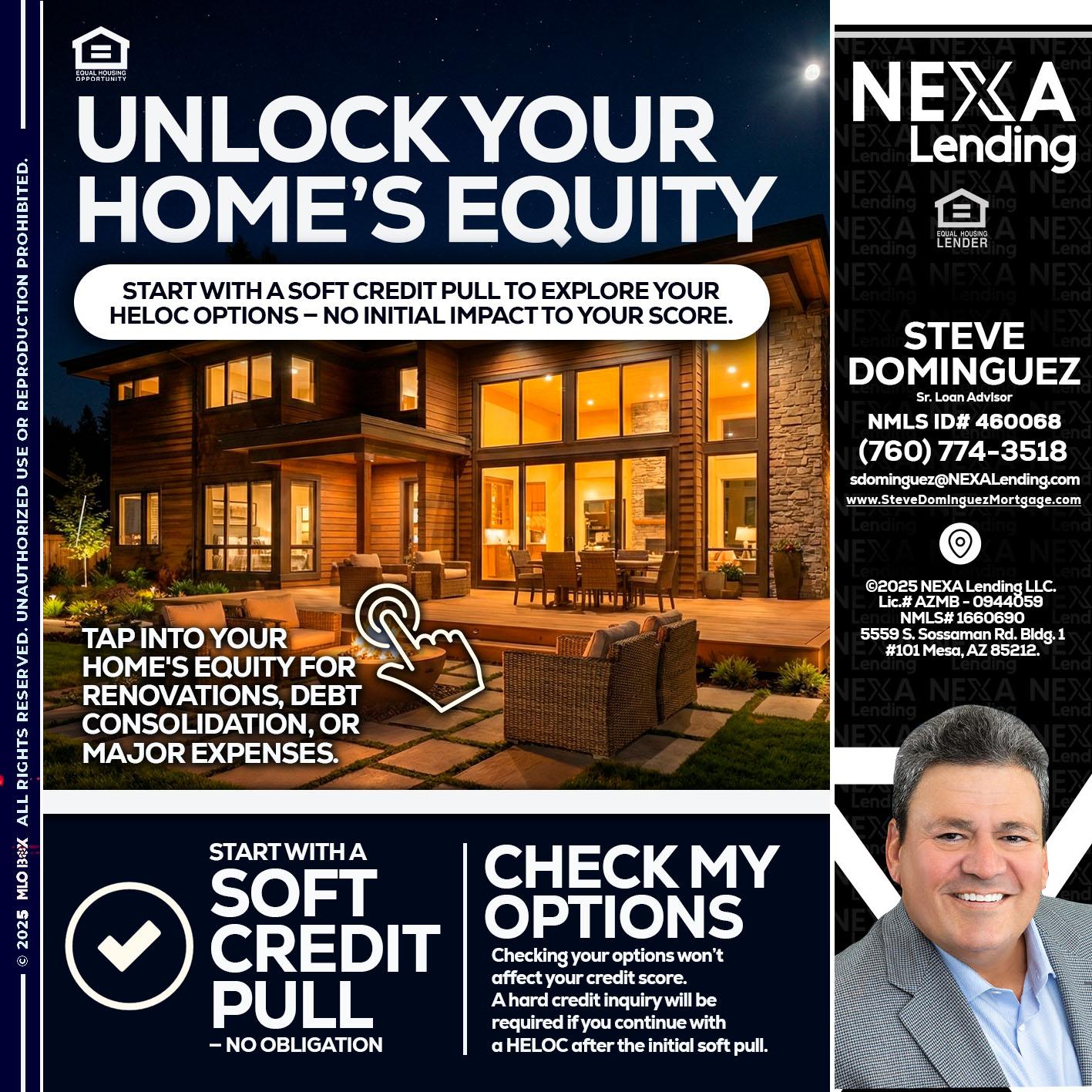 UNLOCK YOUR HOMES - Steve Dominguez -Senior Loan Advisor